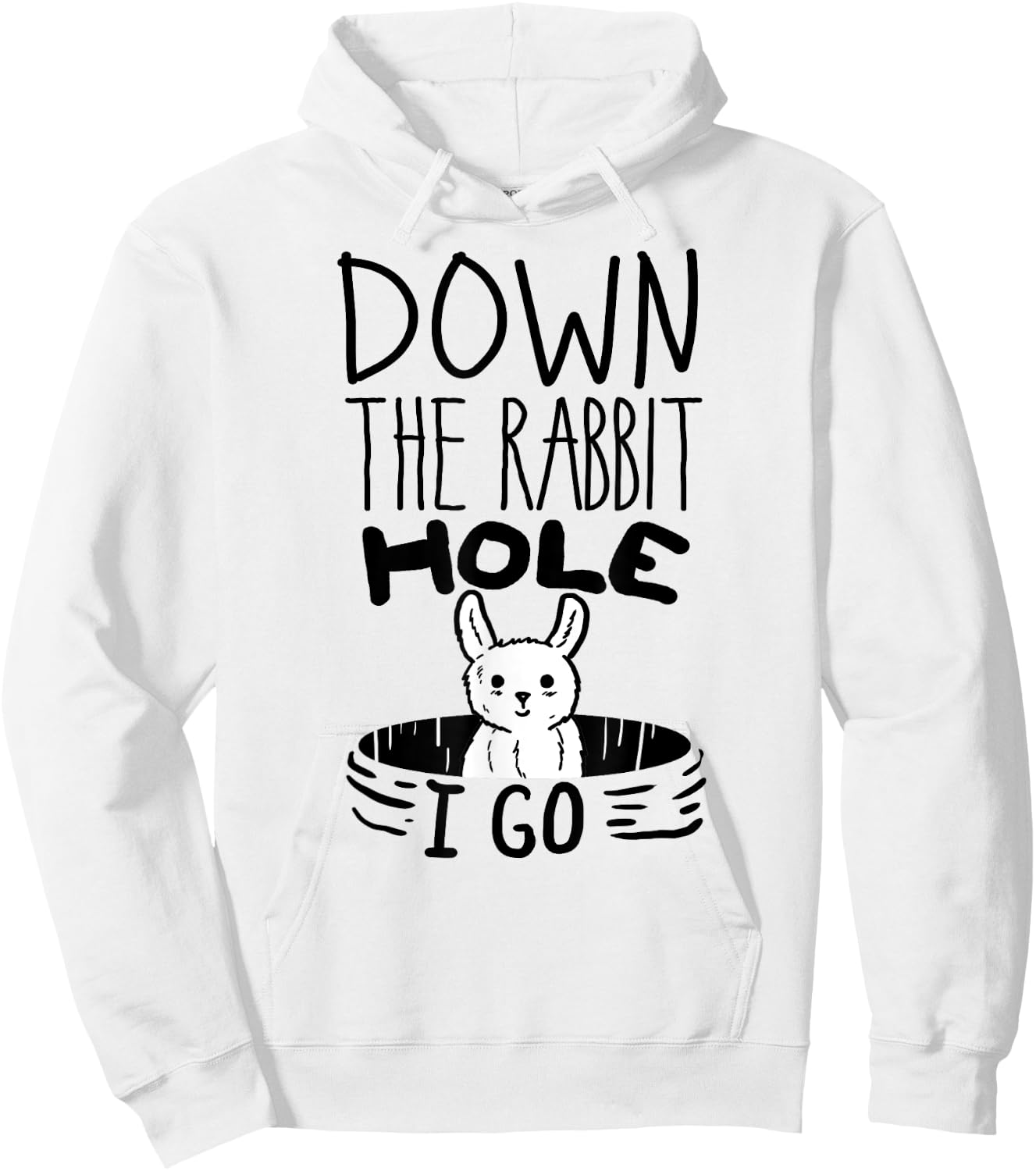 ORIGINAL Down The Rabbit Hole I Go Funny Cute Easter Shirt Hoodie - Hoodie | White