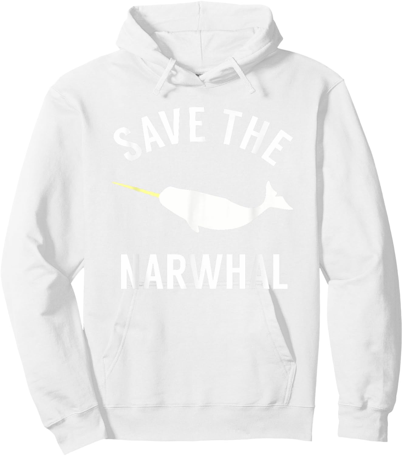 Save the Narwhal - Cute for Narwhal Lovers Hoodie - Hoodie | White