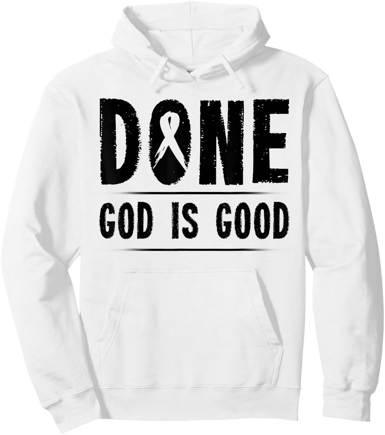 Cancer Awareness Done God is Good Survivor Gift Hoodie - Hoodie | White