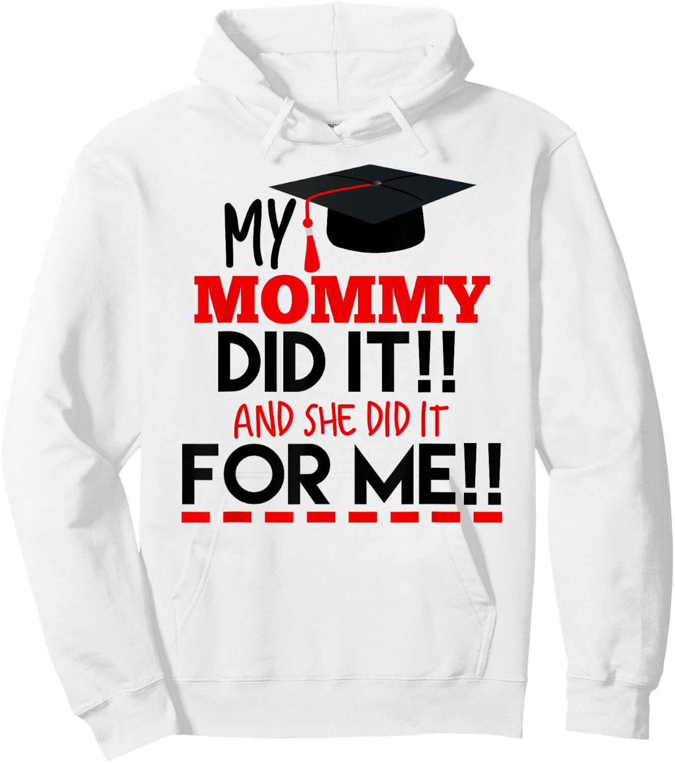 My Mommy Did It Graduation Shirt For Kids Nurse Graduation Hoodie - Hoodie | White