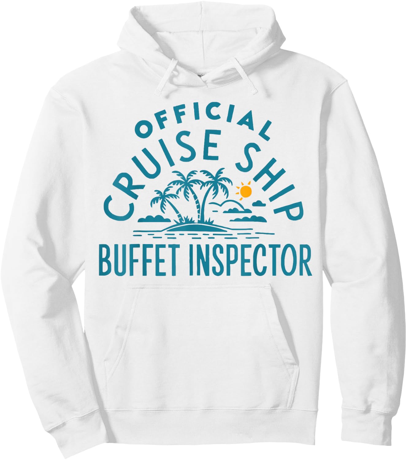 Funny Cruising Humor - Official Cruise Ship Buffet Inspector Hoodie - Hoodie | White