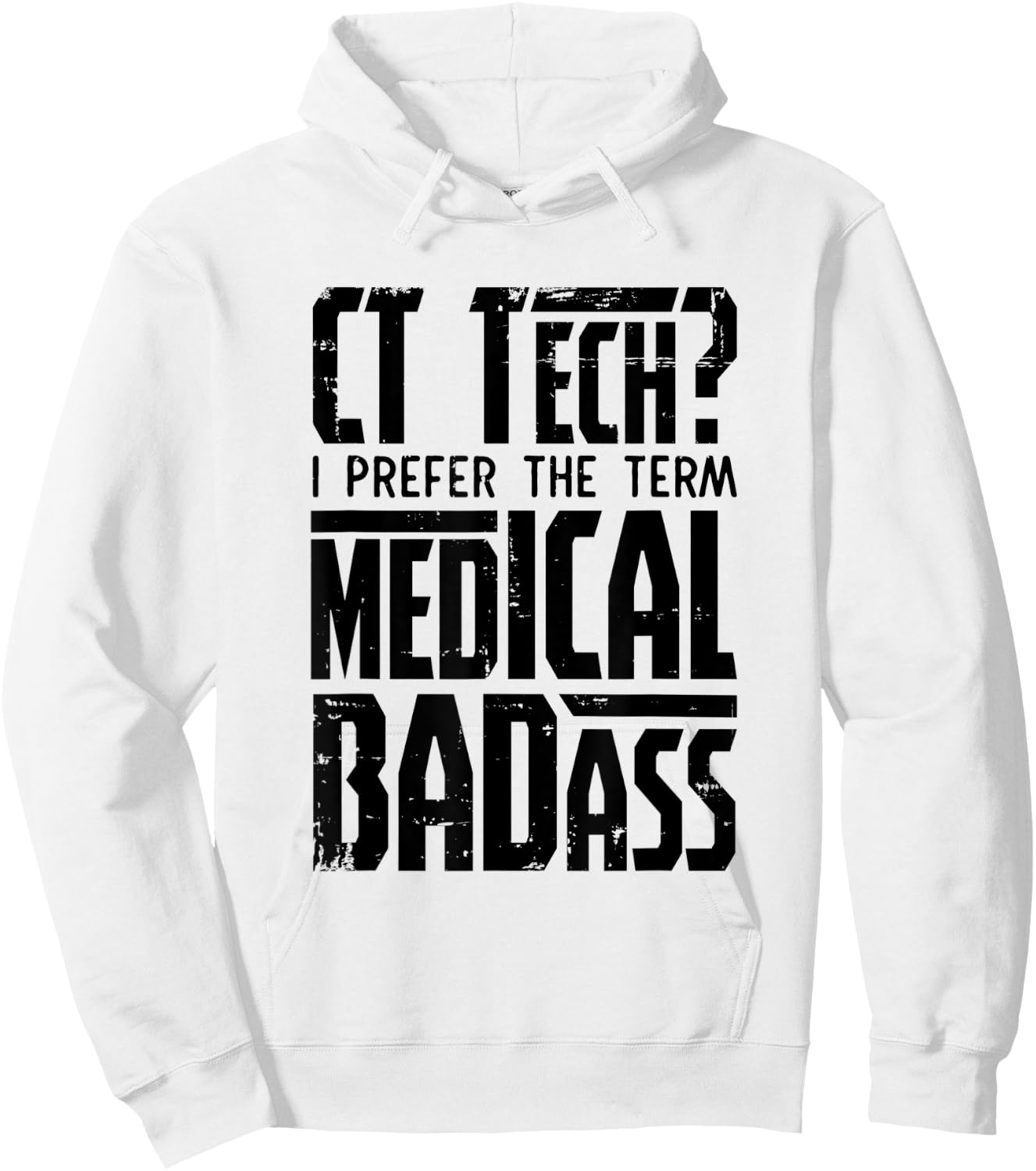CT Tech Radiology CT Cat Scan - Medical Badass Men Women Hoodie - Hoodie | White