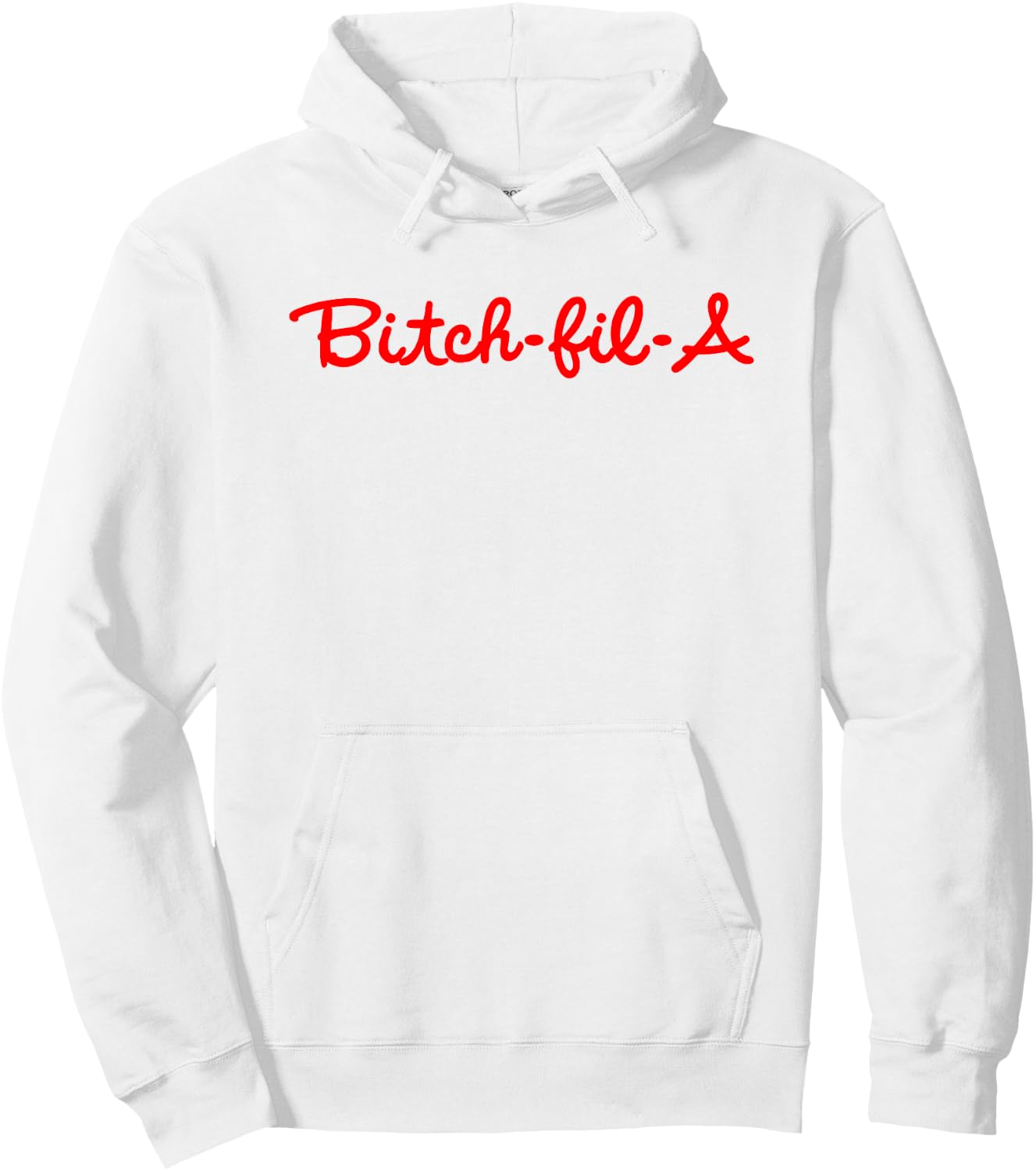 Bitch-Fil-A Hoodie - Hoodie | White