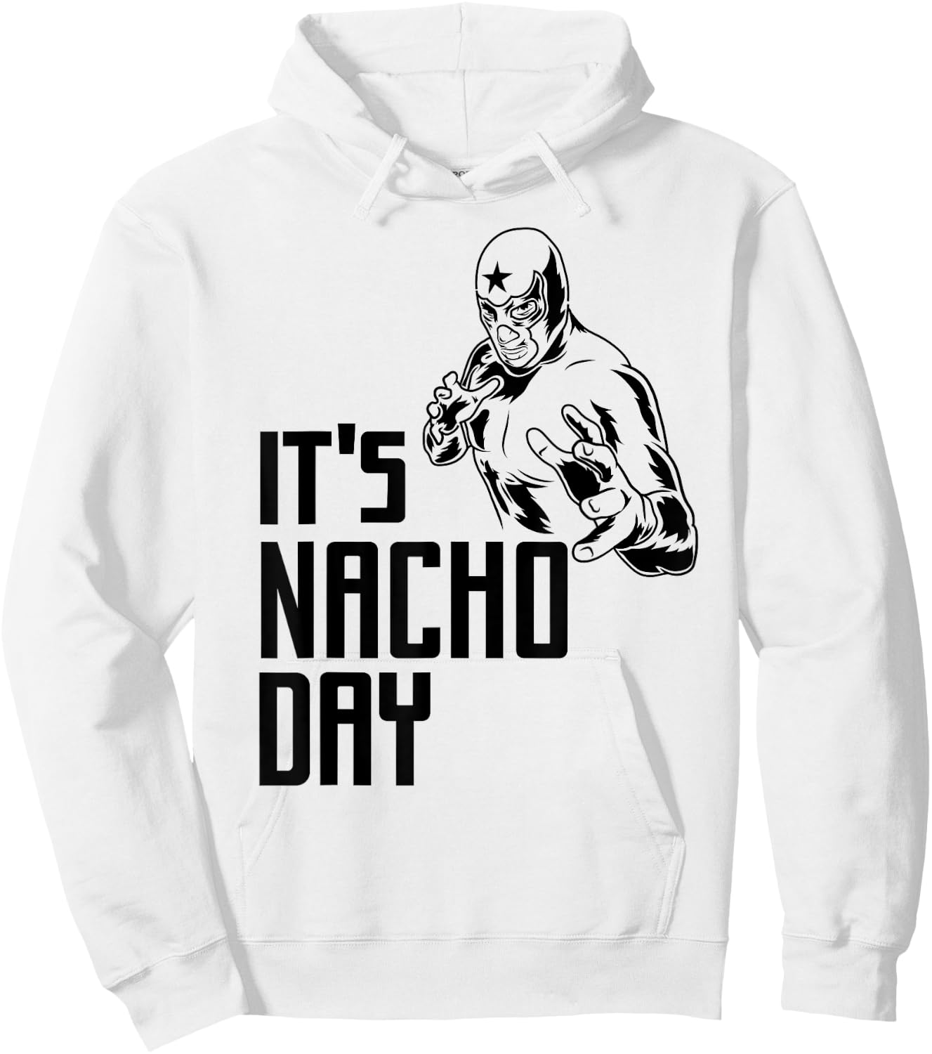 It's Nacho (Not Your) Day Lucha Libre Mexican Hoodie - Hoodie | White