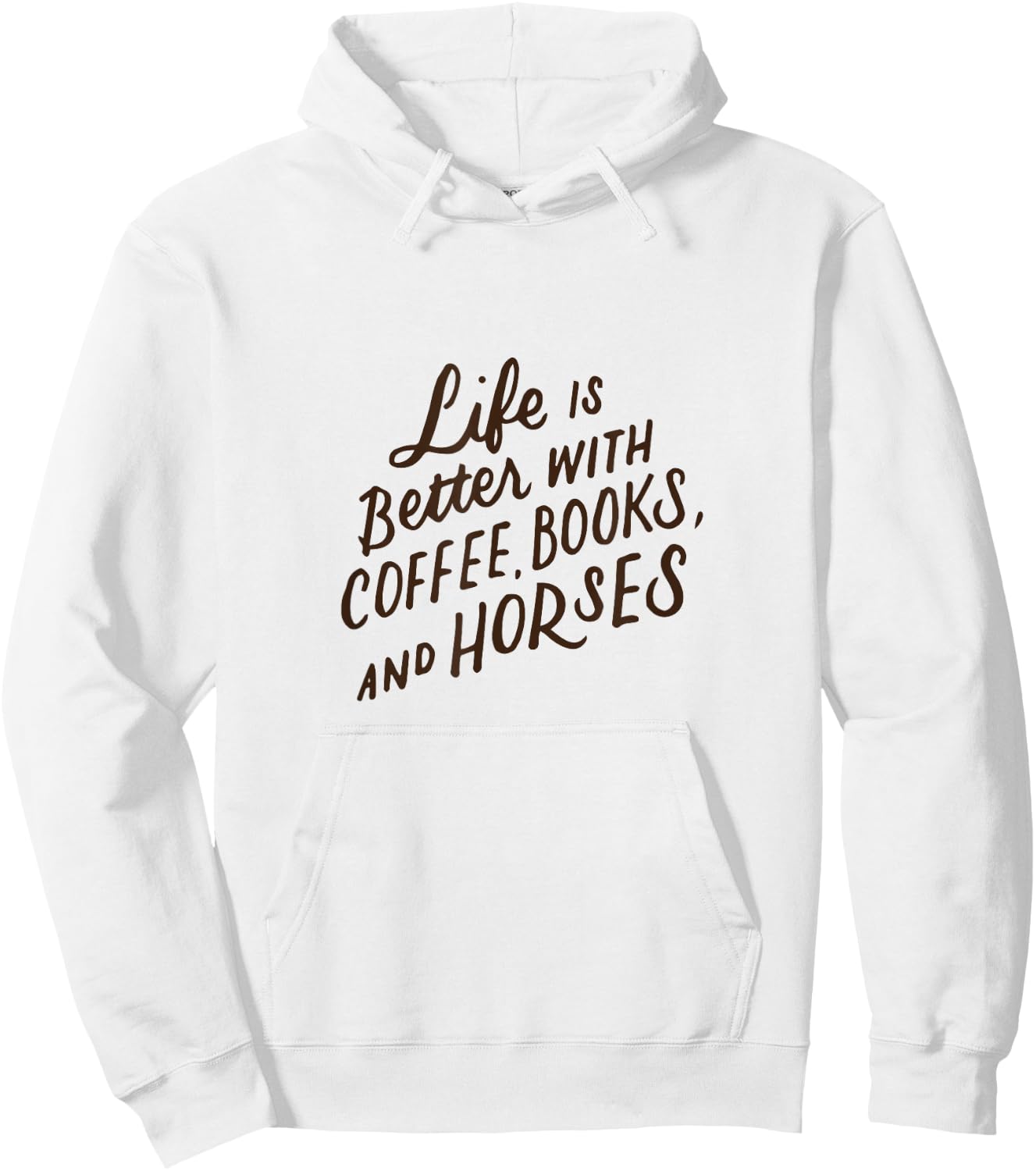 Life is Better with Coffee Books and Horses Horseback Riding Hoodie - Hoodie | White