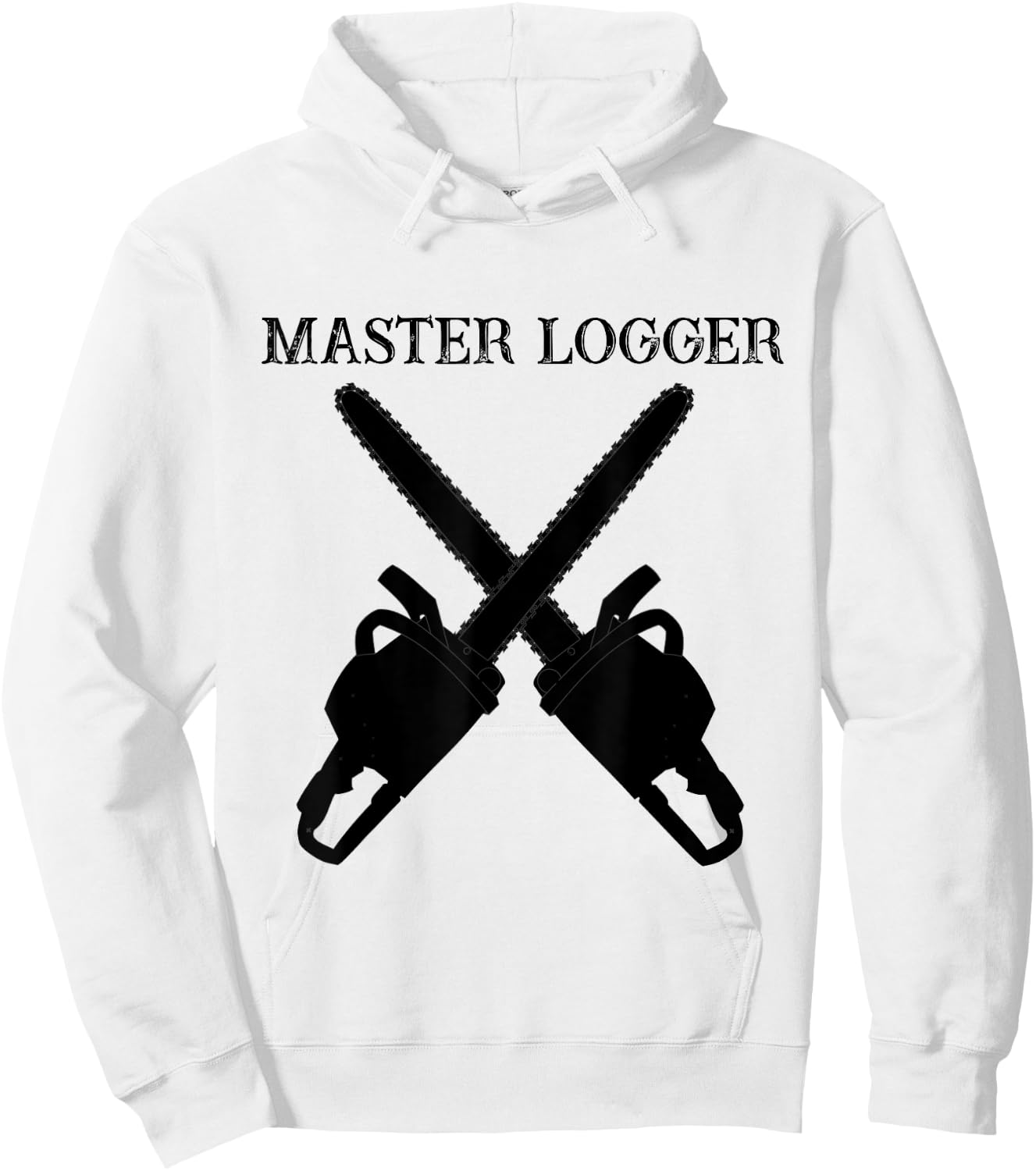 Master Logger Tree Cutter Lumberjack Chainsaw T Shirt Hoodie - Hoodie | White
