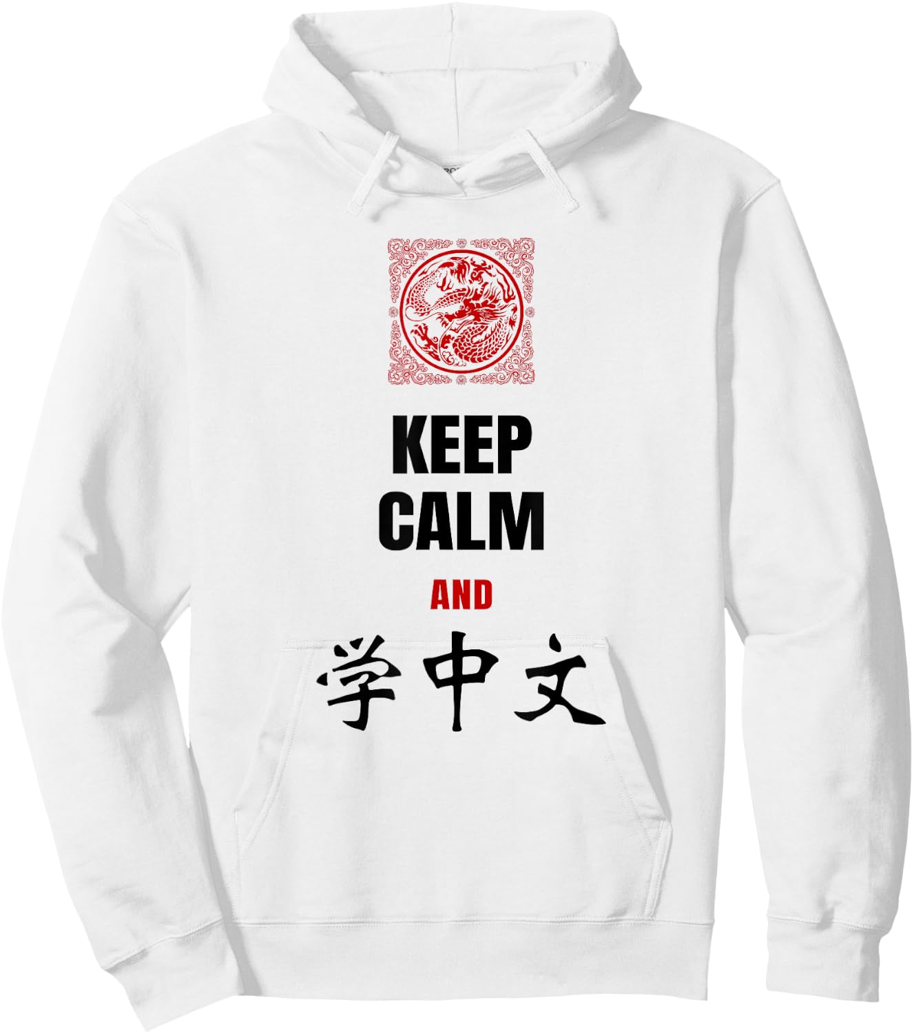 Keep Calm and Learn Chinese Shirt with Dragon Women Hoodie - Hoodie | White