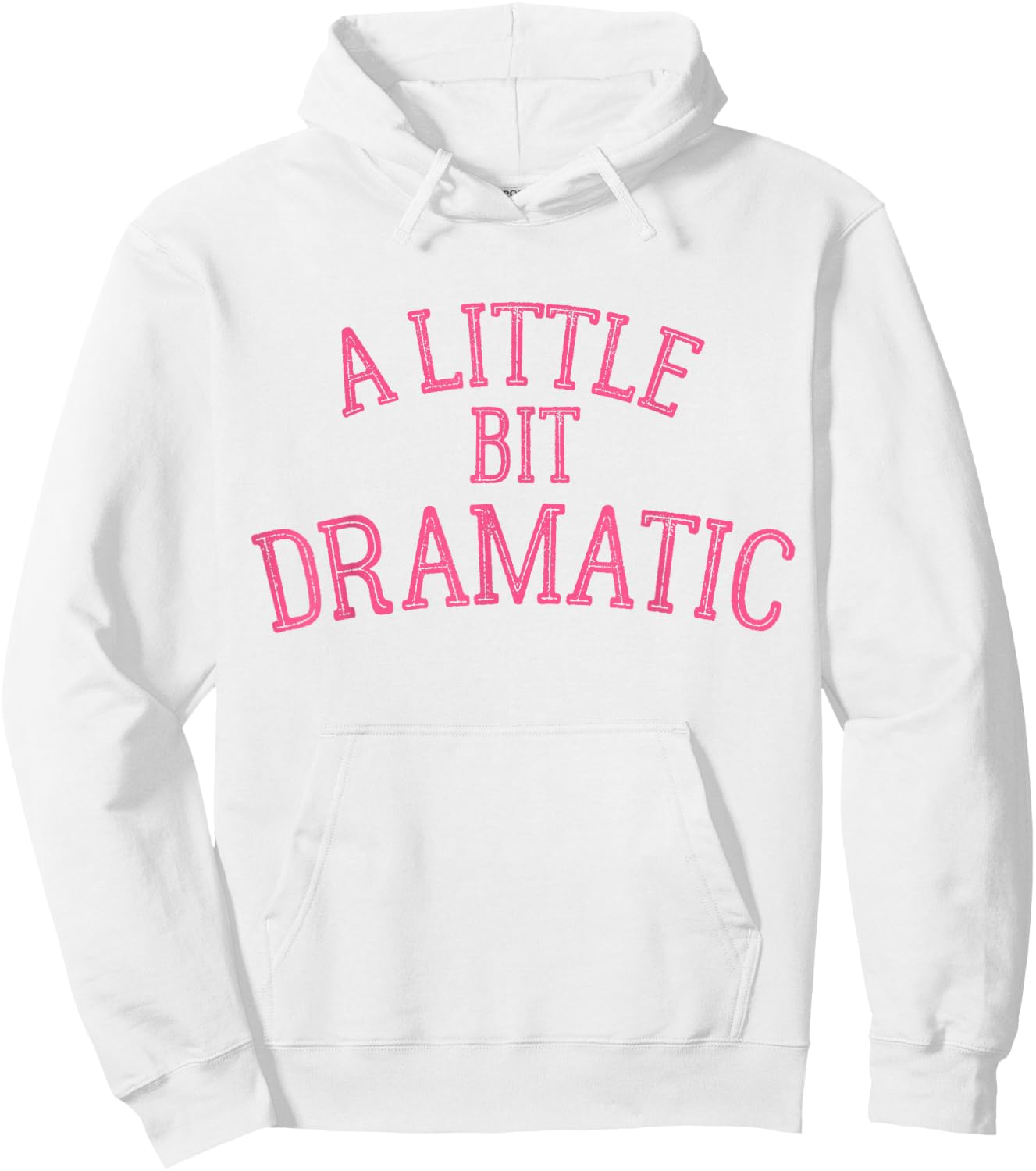 A Little Bit Dramatic Hoodie - Hoodie | White