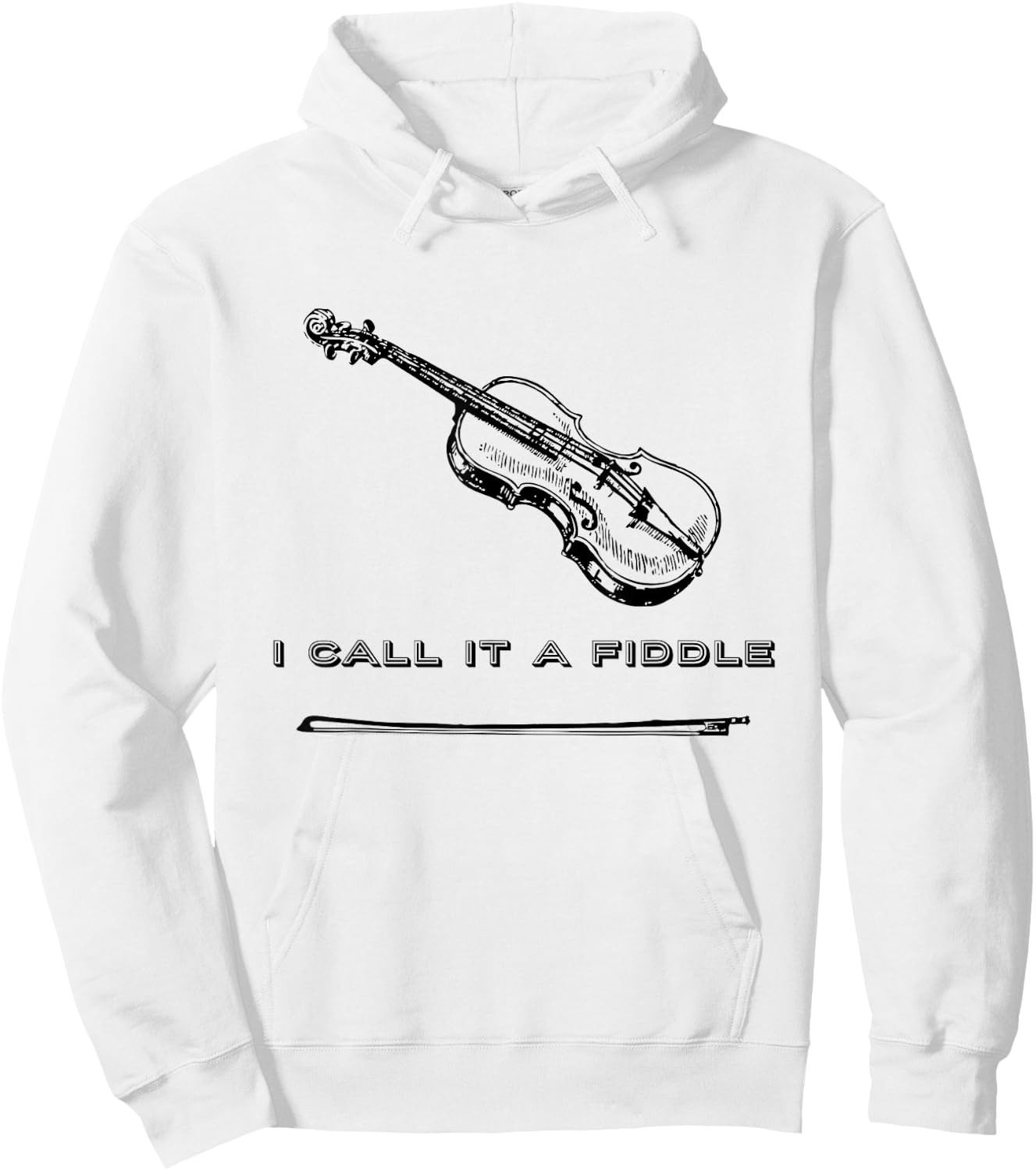 Violin I Call It A Fiddle Fiddle Shirt Hoodie - Hoodie | White