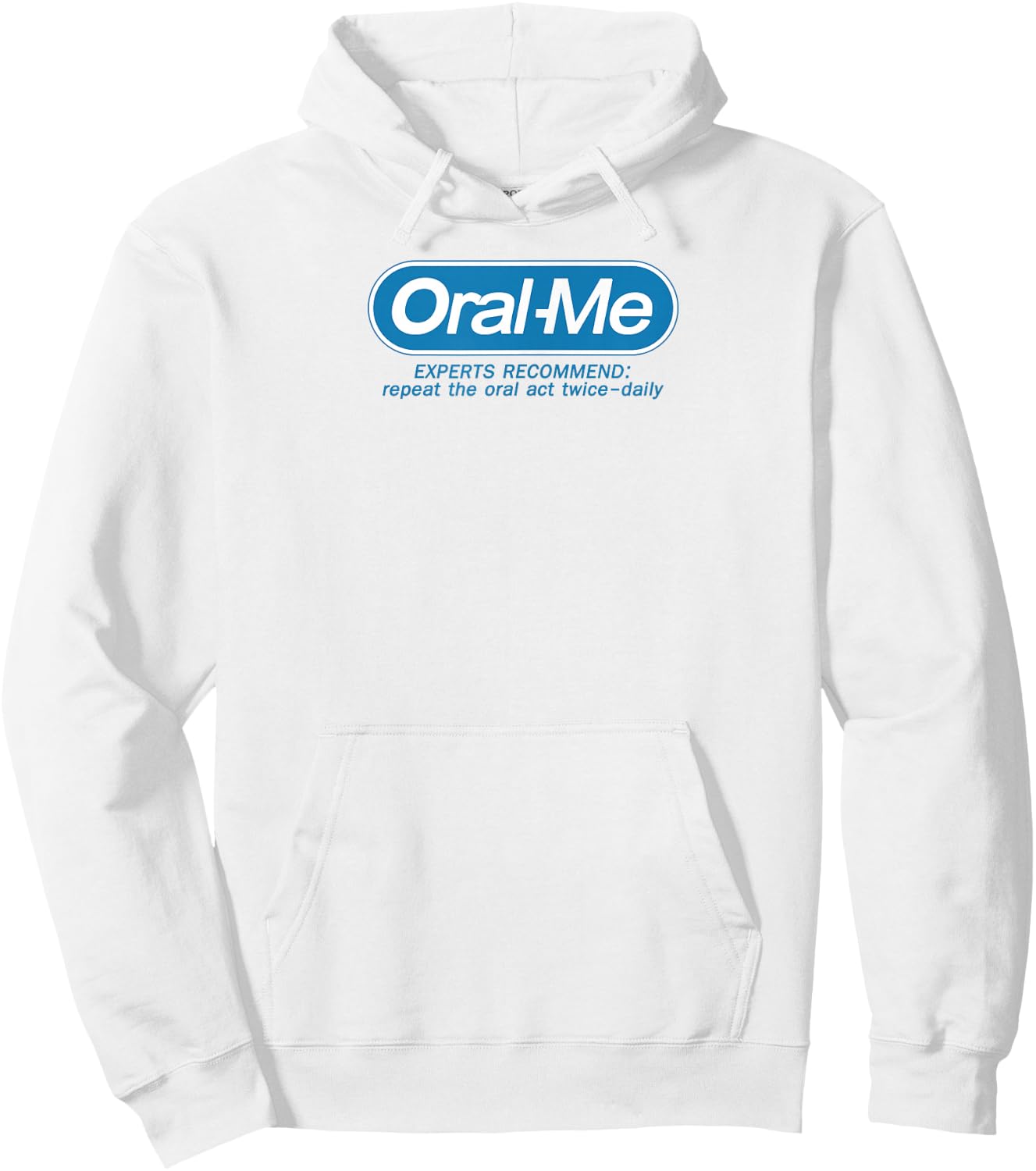 Oral-Me Funny Quote Graphic Printed Casual Hoodie - Hoodie | White