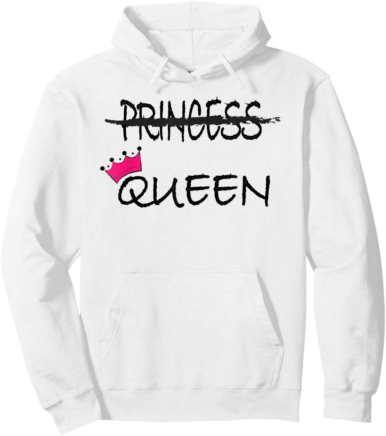 I'm not a princess I'm a queen funny Hoodie - Hoodie | White