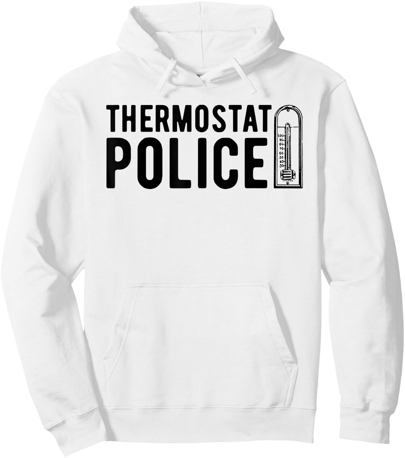 Thermostat Police , Temperature Cop Apparel Hoodie - Hoodie | White