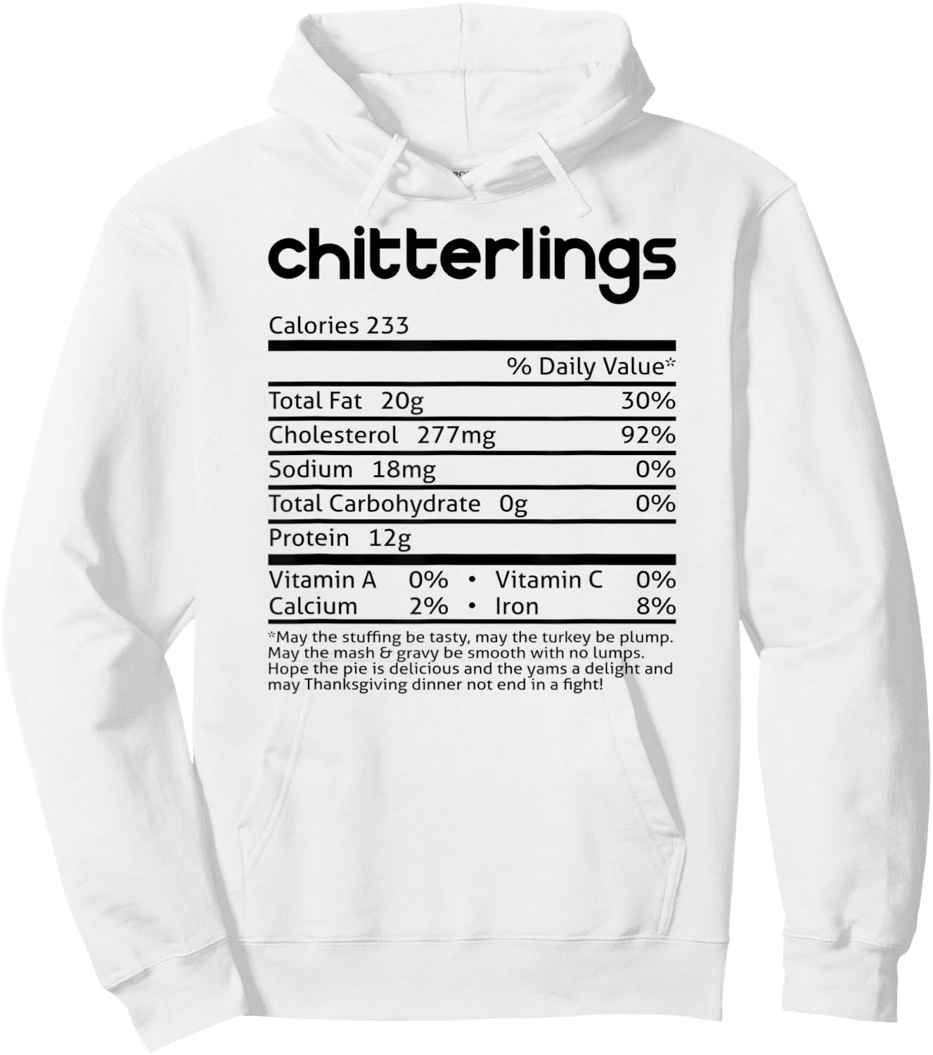 Chitterlings Nutrition Facts Funny Thanksgiving Christmas Hoodie - Hoodie | White
