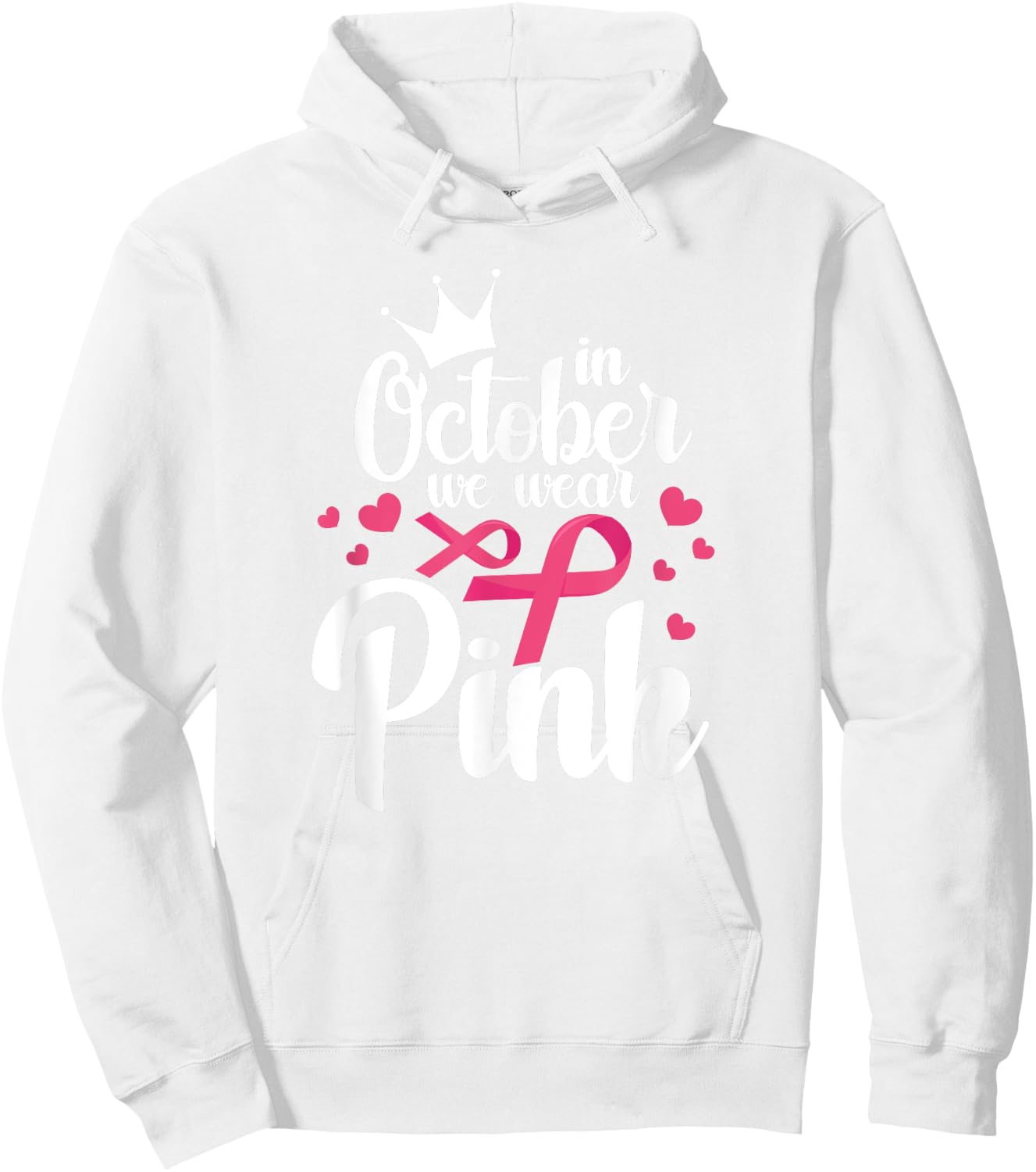 In October We Wear Pink Breast Cancer Awareness Pink Hoodie - Hoodie | White