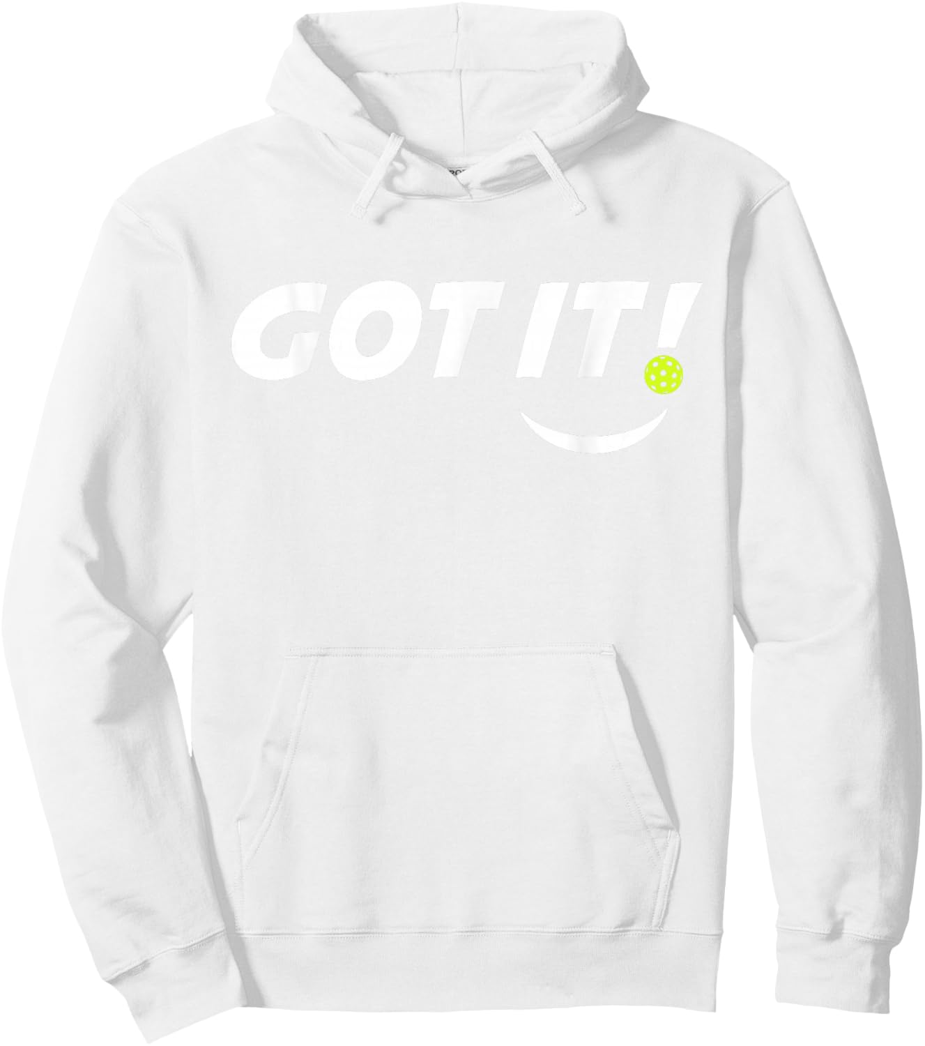 Got It Oops Yours Funny Pickleball Lovers (front & back) Hoodie - Hoodie | White