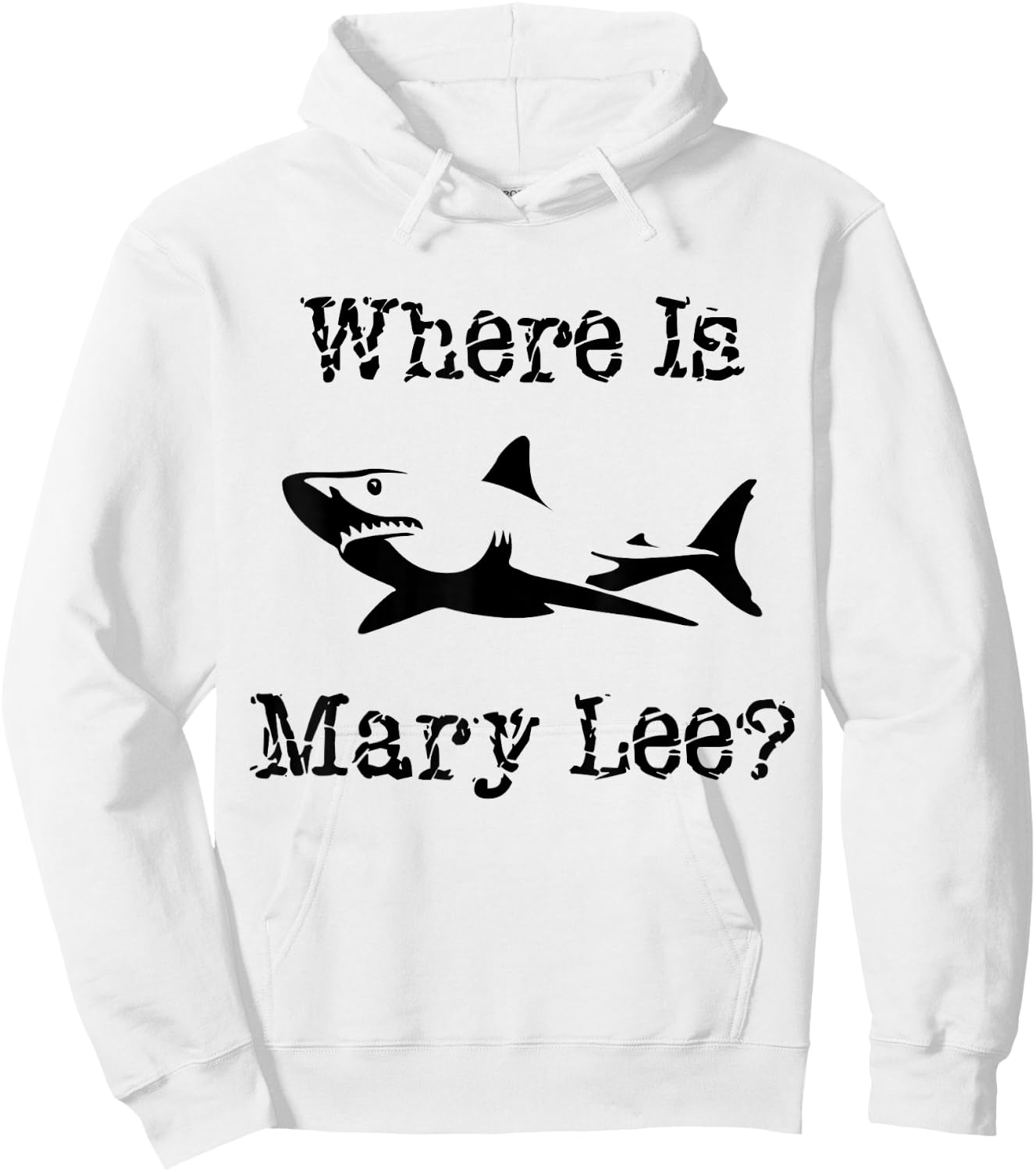 Where Is Mary Lee? New Jersey Friendly Shark Shirt Hoodie - Hoodie | White