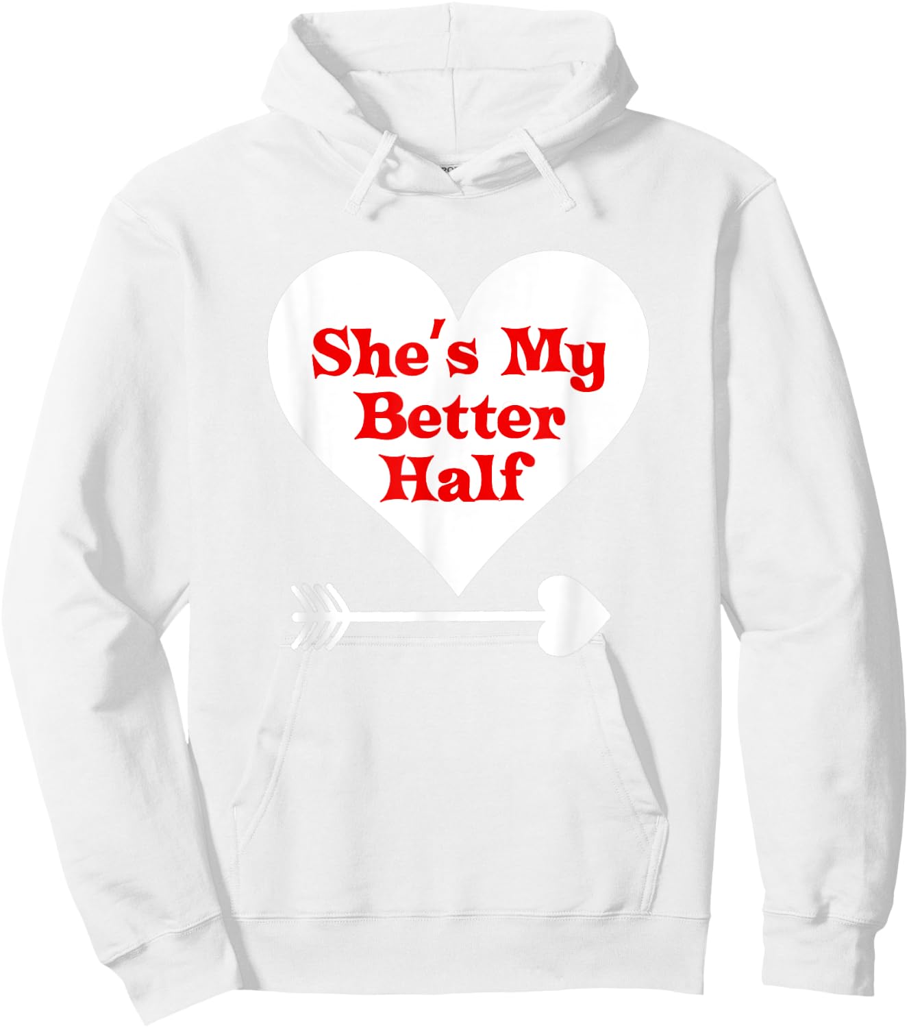 Valentine's Day T Shirt Gift She's My Better Half Girlfriend Hoodie - Hoodie | White