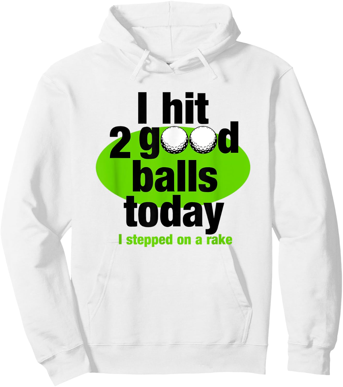 I hit 2 good balls today funny golf Hoodie - Hoodie | White
