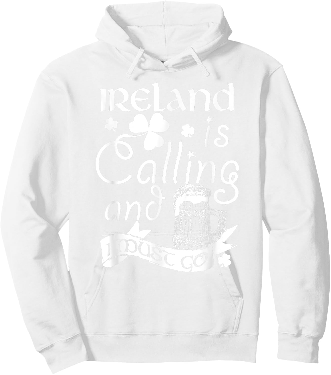 Ireland Is Calling And I Must Go Funny Irish T Shirt Hoodie - Hoodie | White