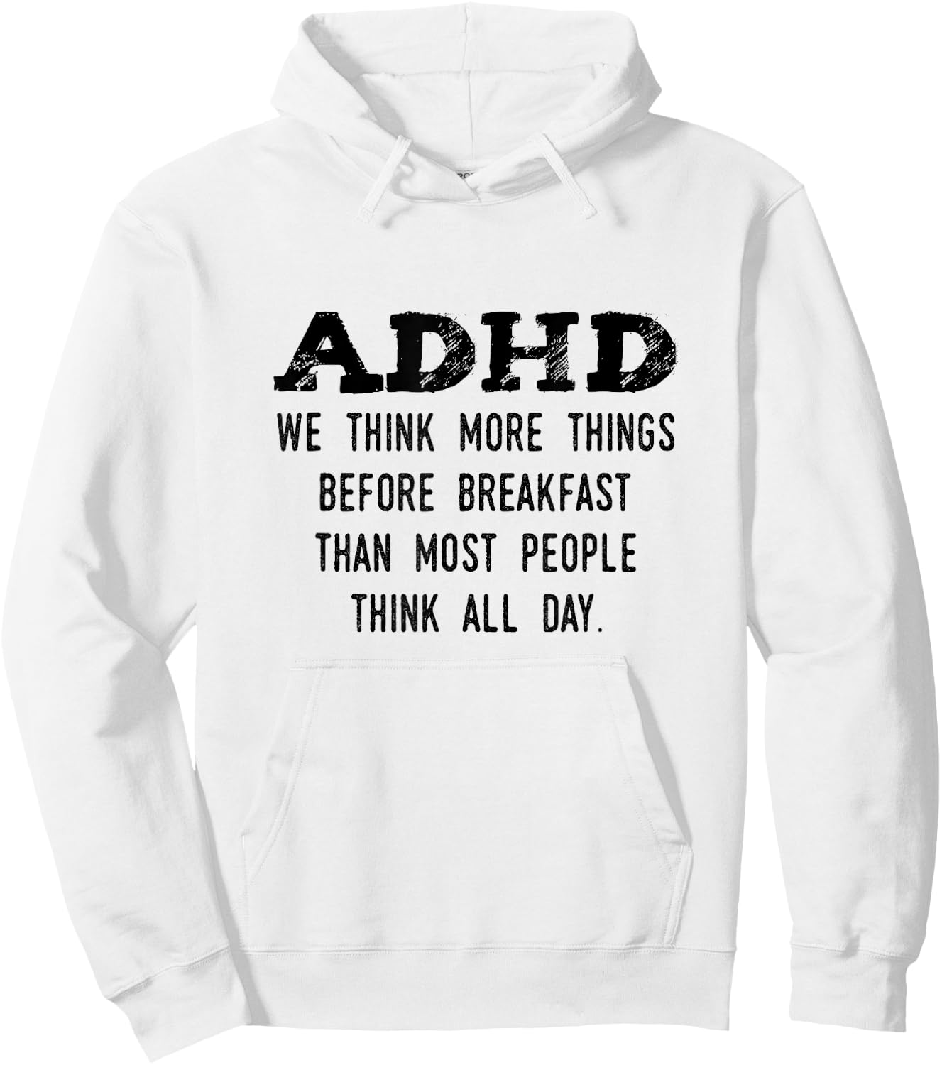 Think More Things Before Breakfast Funny ADHD Hoodie - Hoodie | White