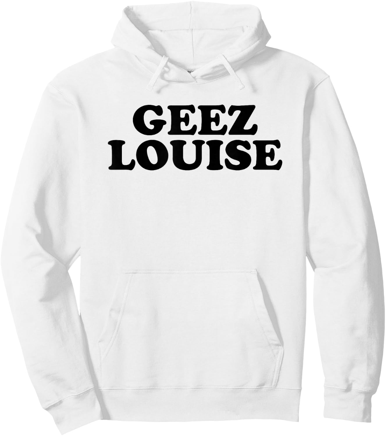 Geez Louise Shirt Hoodie - Hoodie | White