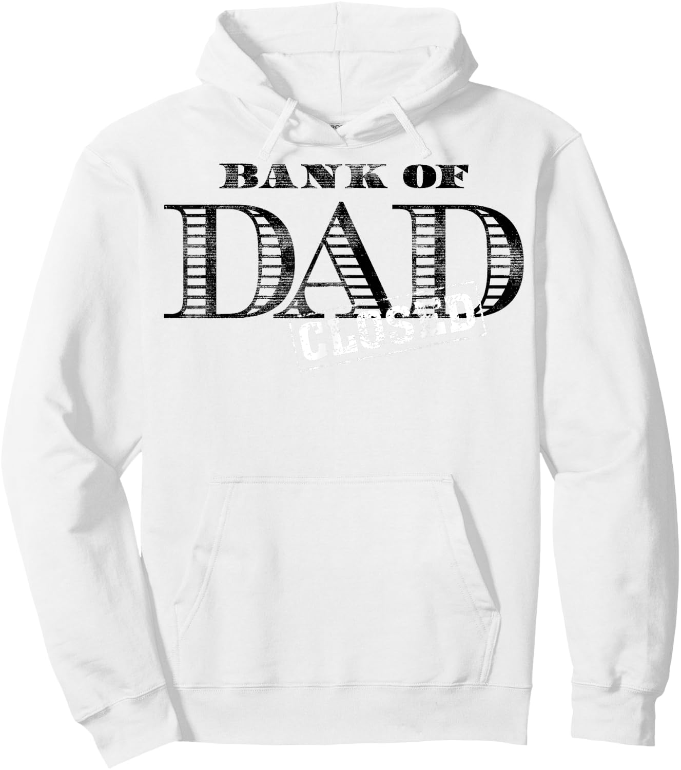 Bank of Dad Closed Father's Day Hoodie - Hoodie | White