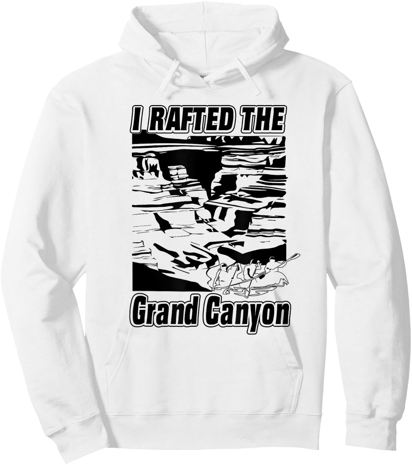 I Rafted The Grand Canyon Adventure Raft Boat Hoodie - Hoodie | White