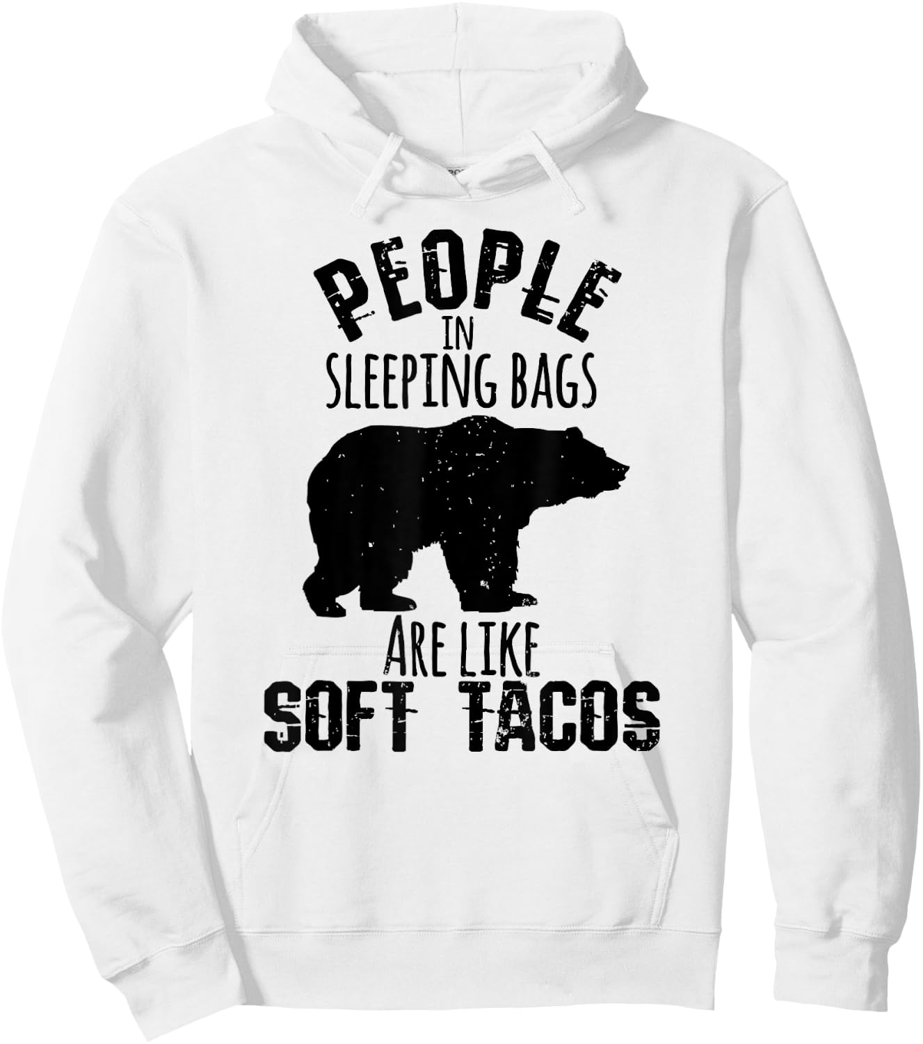 People Sleeping Bags Soft Tacos Funny Bear Camping T Shirt Hoodie - Hoodie | White