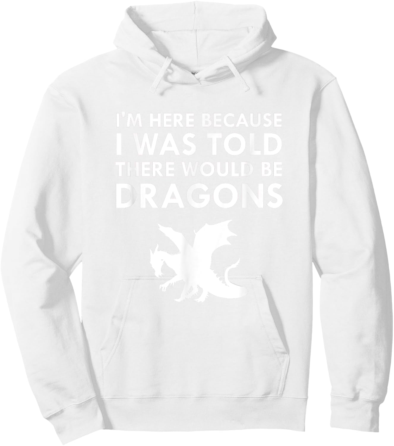 I was Told There Would Be Dragons Mythical Creature Hoodie - Hoodie | White