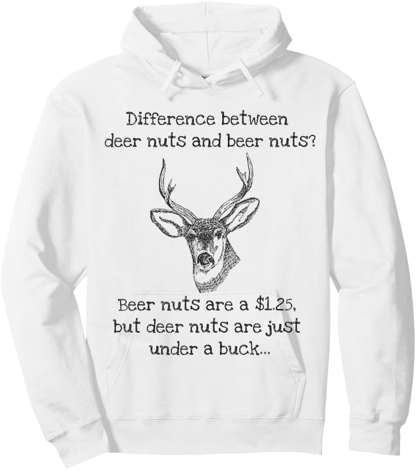 Beer Nuts Deer Nuts Under A Buck Funny Hunter Hoodie - Hoodie | White
