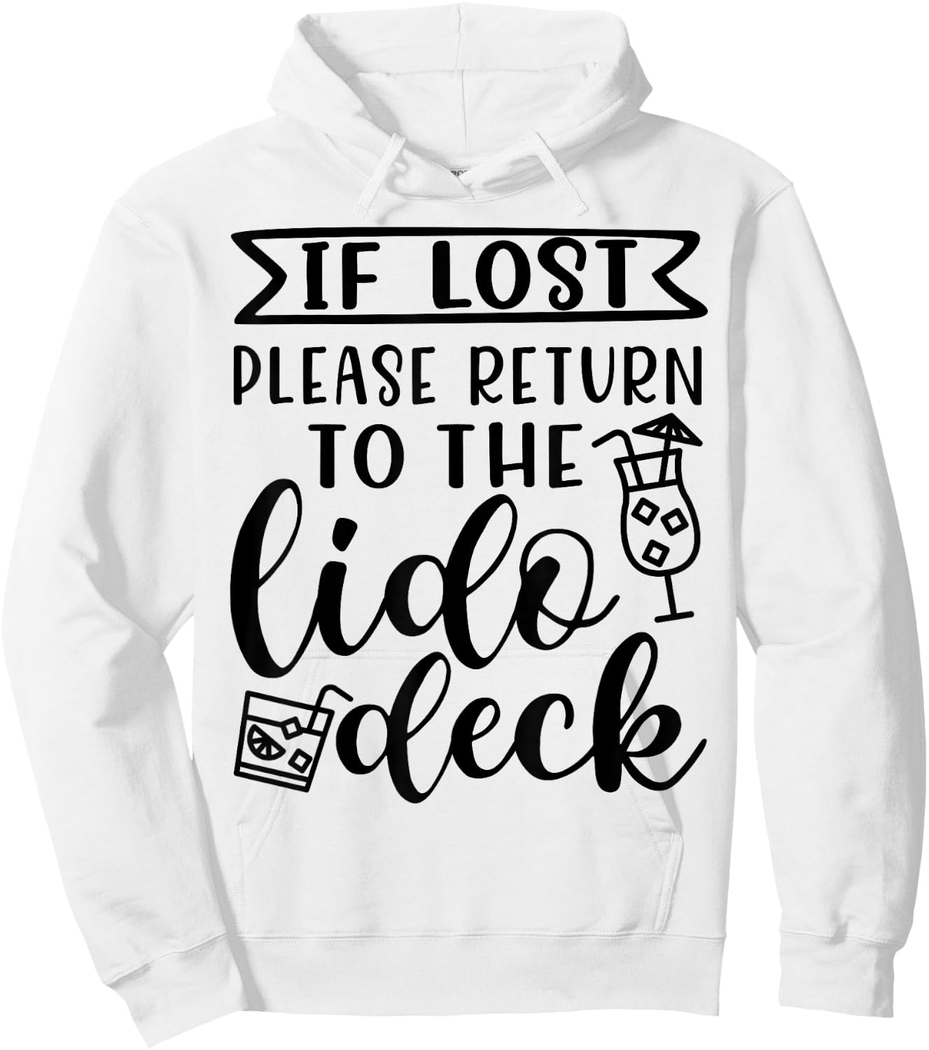 If Lost Please Return To Lido Deck Cruise Vacation Funny Hoodie - Hoodie | White