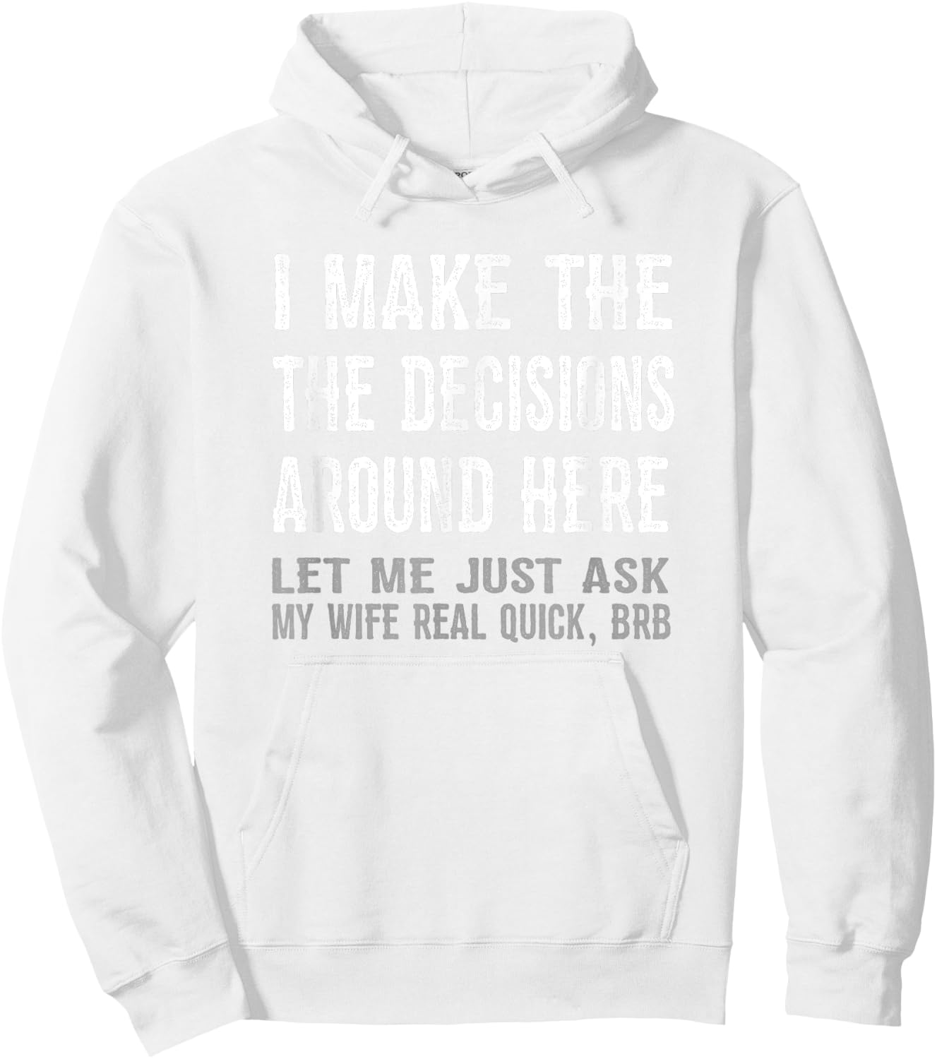 Funny Husband Quote T shirt - Let Me Ask My Wife Gift Hoodie - Hoodie | White