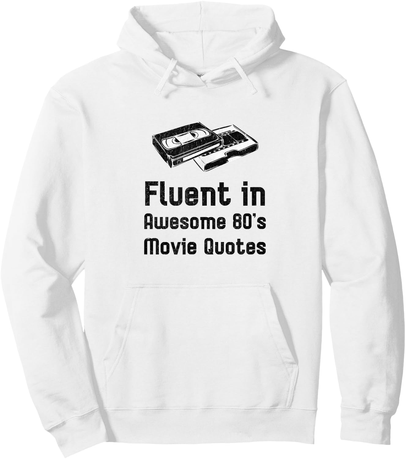 Retro 80's Fluent in Awesome 80's Movie Quotes VCR Vintage Hoodie - Hoodie | White