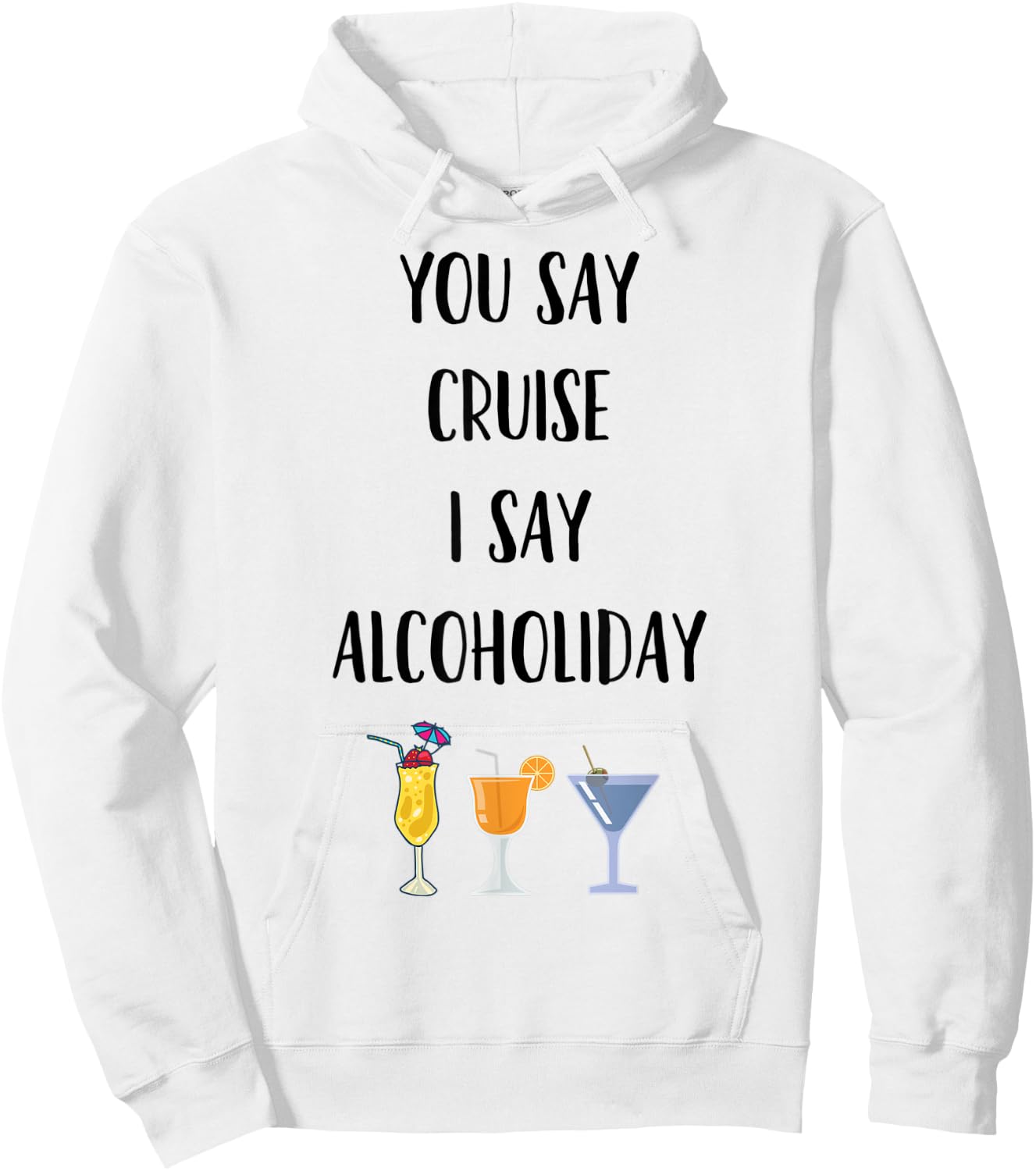 Cruise Alcoholiday Funny Booze Alcohol Drinking Hoodie - Hoodie | White