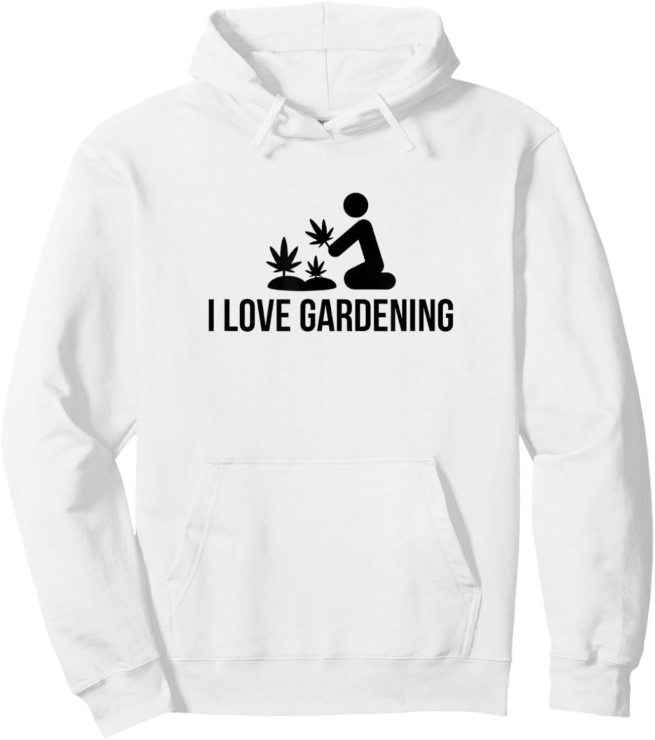 I Love Gardening Cannabis Graphic T Shirt Grow Marijuana Hoodie - Hoodie | White