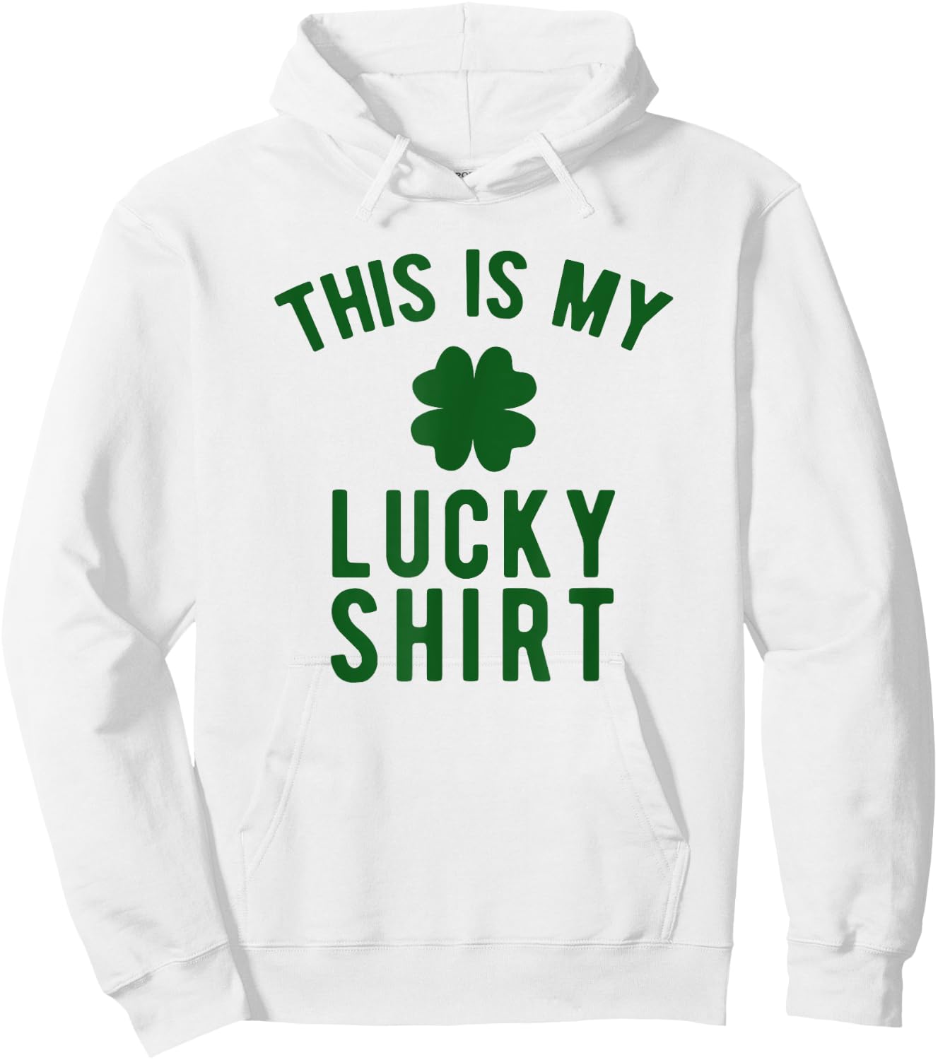 This Is My Lucky Shirt - St. Paddy's Day Hoodie - Hoodie | White