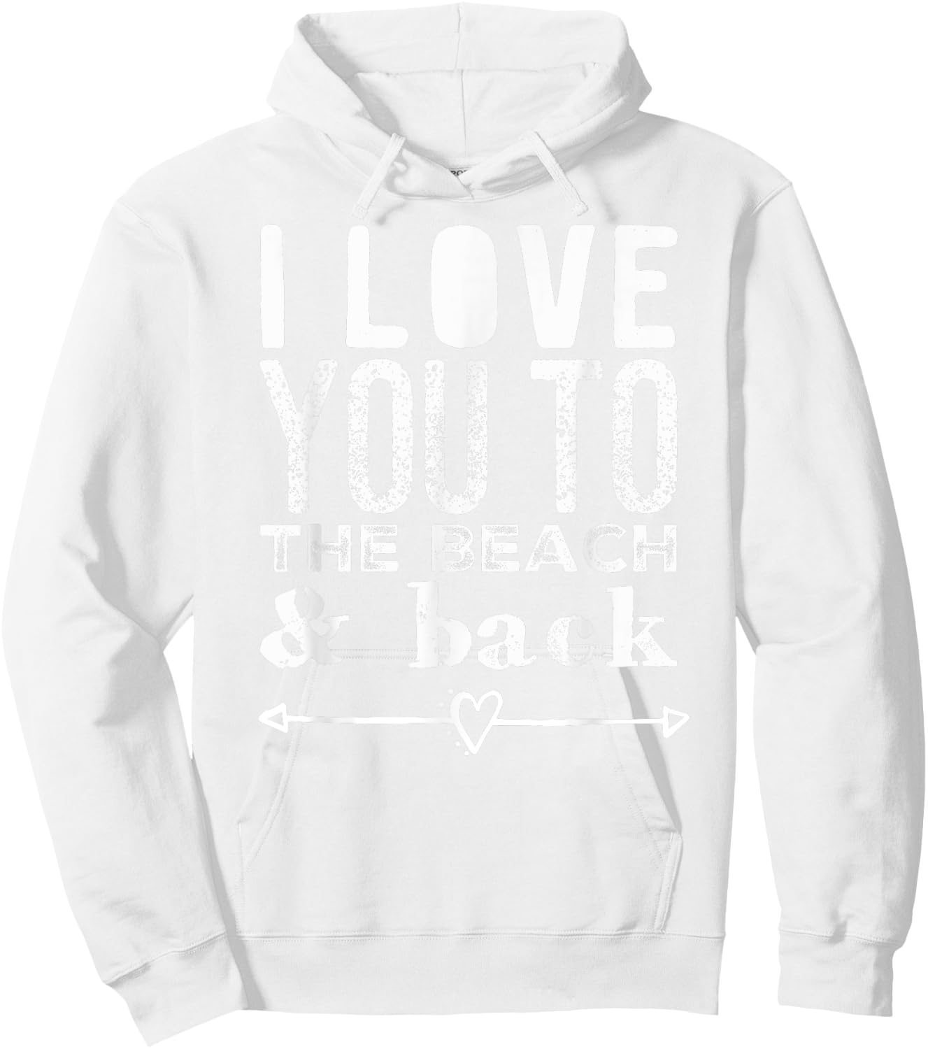 I Love You To the Beach & Back Arrow Heart Anchor Women Kids Hoodie - Hoodie | White