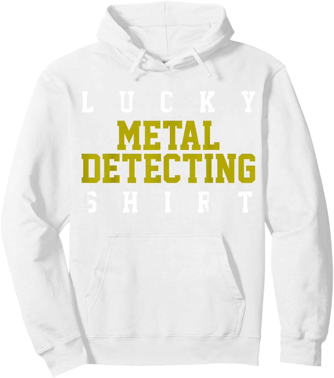 Metal Detector Metal Detecting Detectorist Gift Hoodie - Hoodie | White