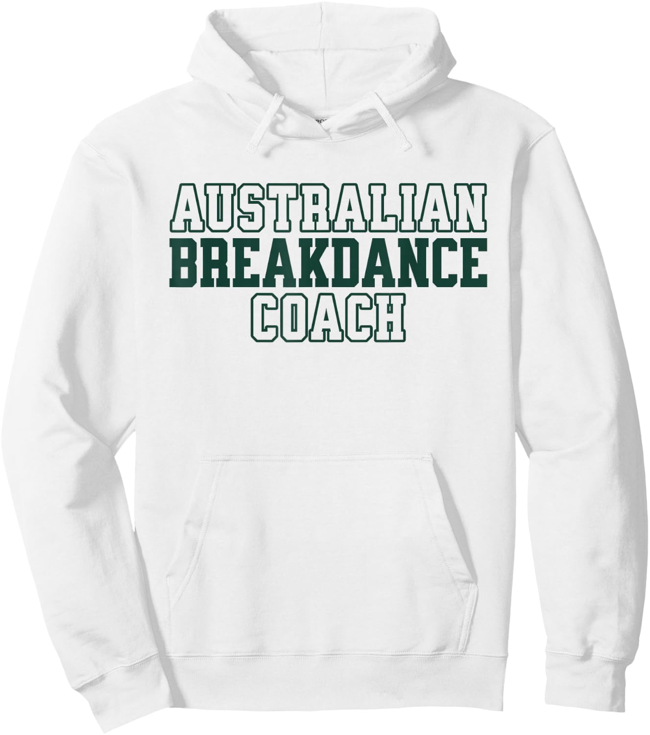 Australian Breakdance Coach Breakdancing Matching Costume Hoodie - Hoodie | White