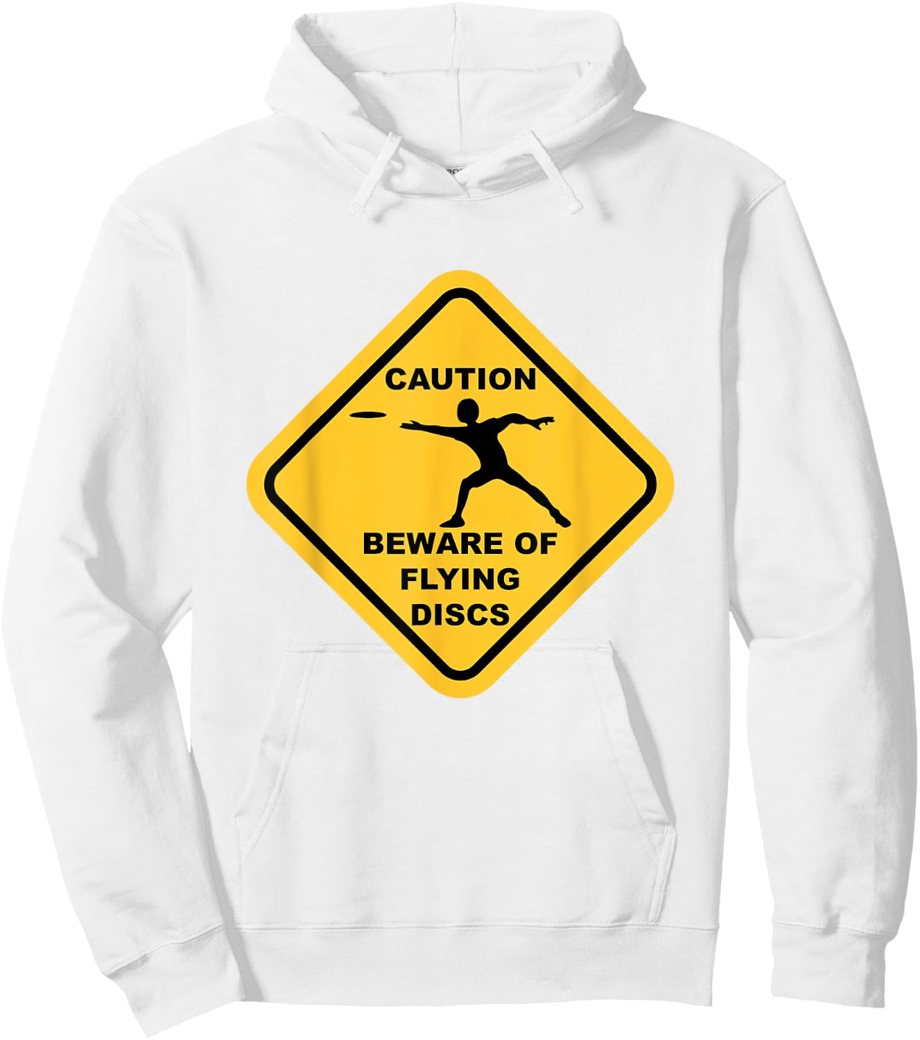 Beware Of Flying Discs Caution Sign Funny Disc Golf T Shirts Hoodie - Hoodie | White