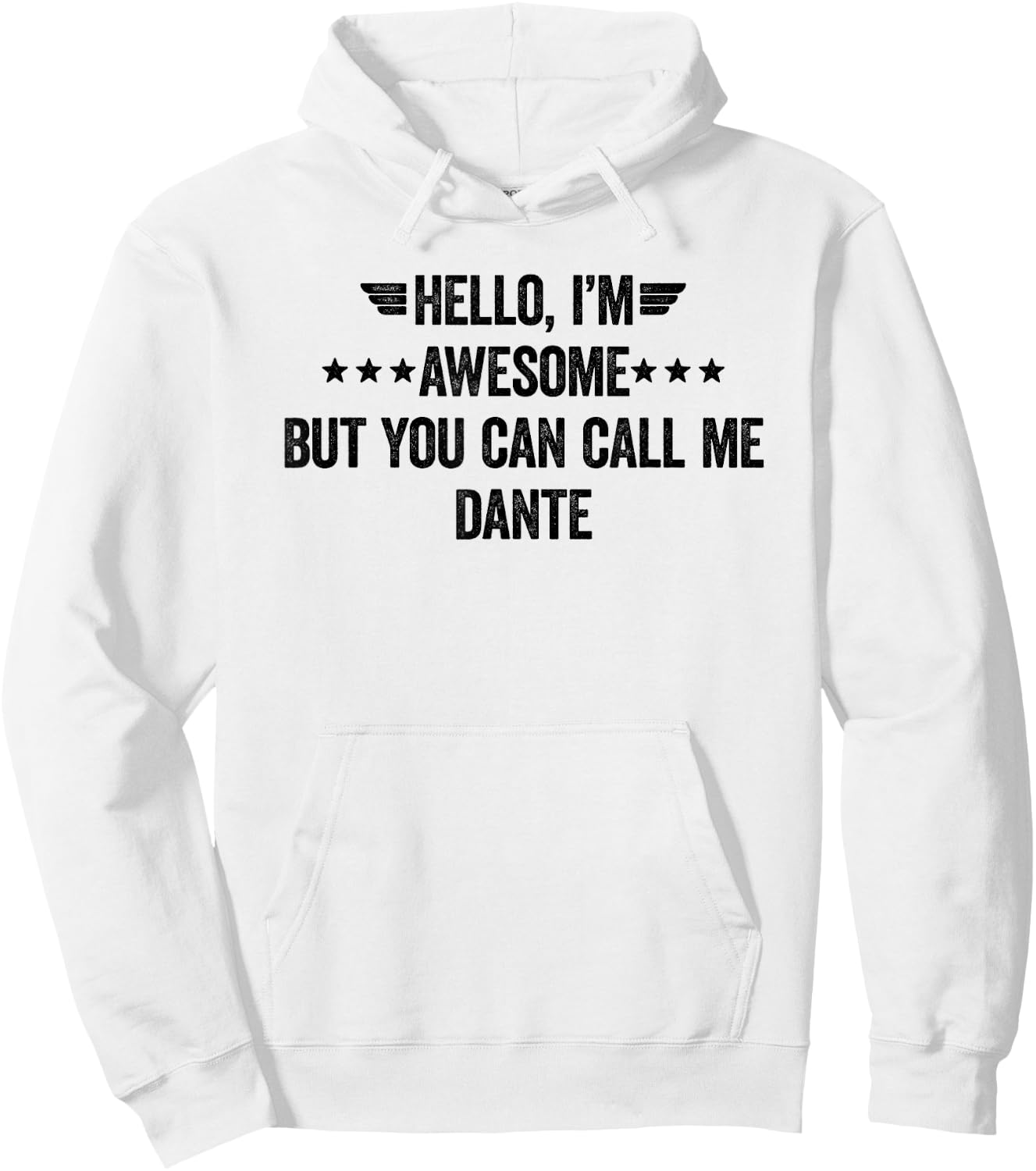 Hello I'm Awesome But You Can Call Me Dante Hoodie - Hoodie | White