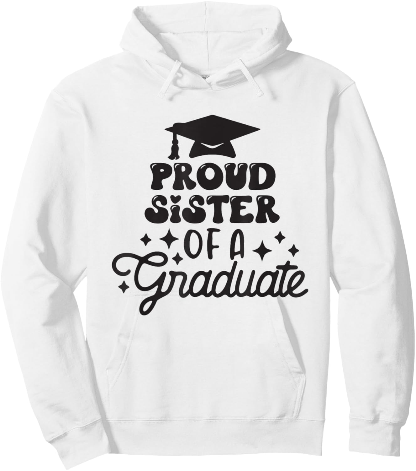 Proud Sister of a Graduate, Graduation Sister Celebration Hoodie - Hoodie | White