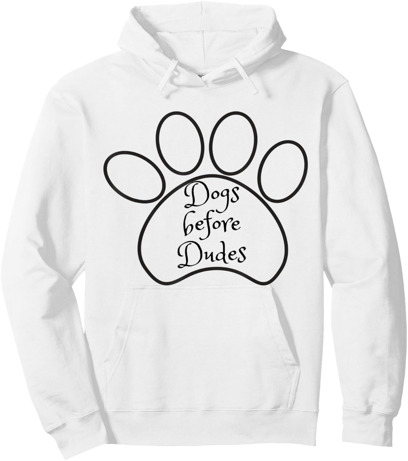 Dogs Before Dudes Casual T Shirt Hoodie - Hoodie | White