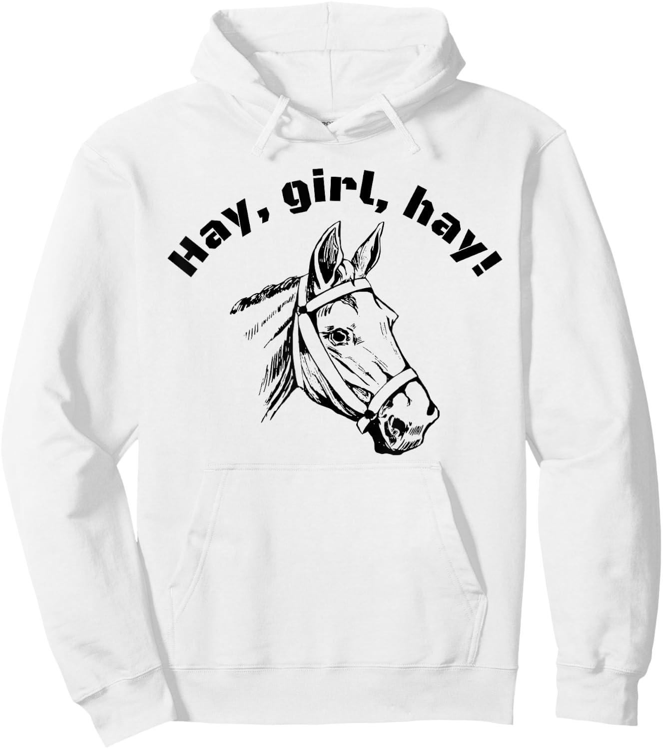 Hay Girl Hay for horse riders, horse lovers, equestrian Hoodie - Hoodie | White