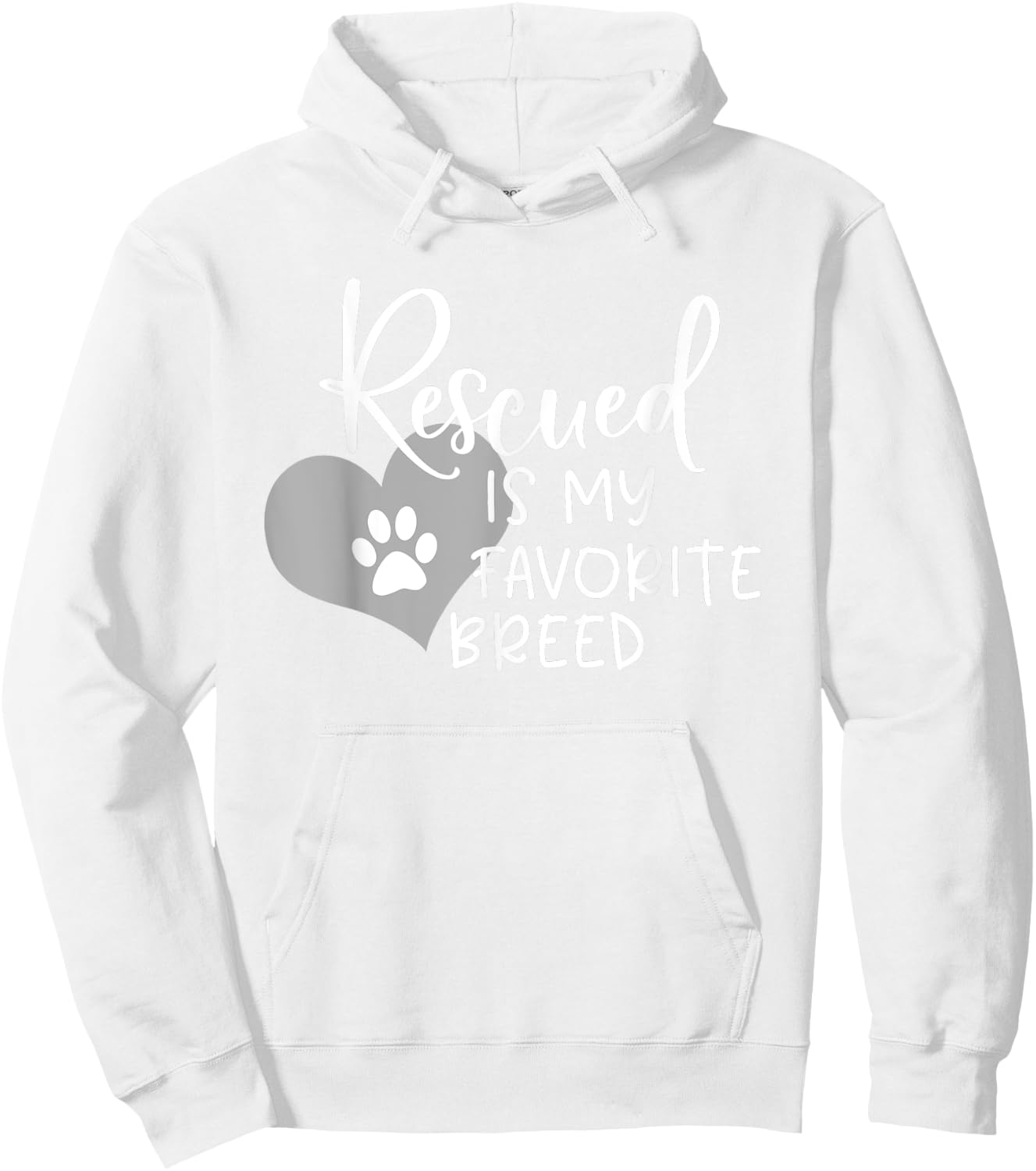 Rescued Is My Favorite Breed With Heart And Pawprint Shirt Hoodie - Hoodie | White