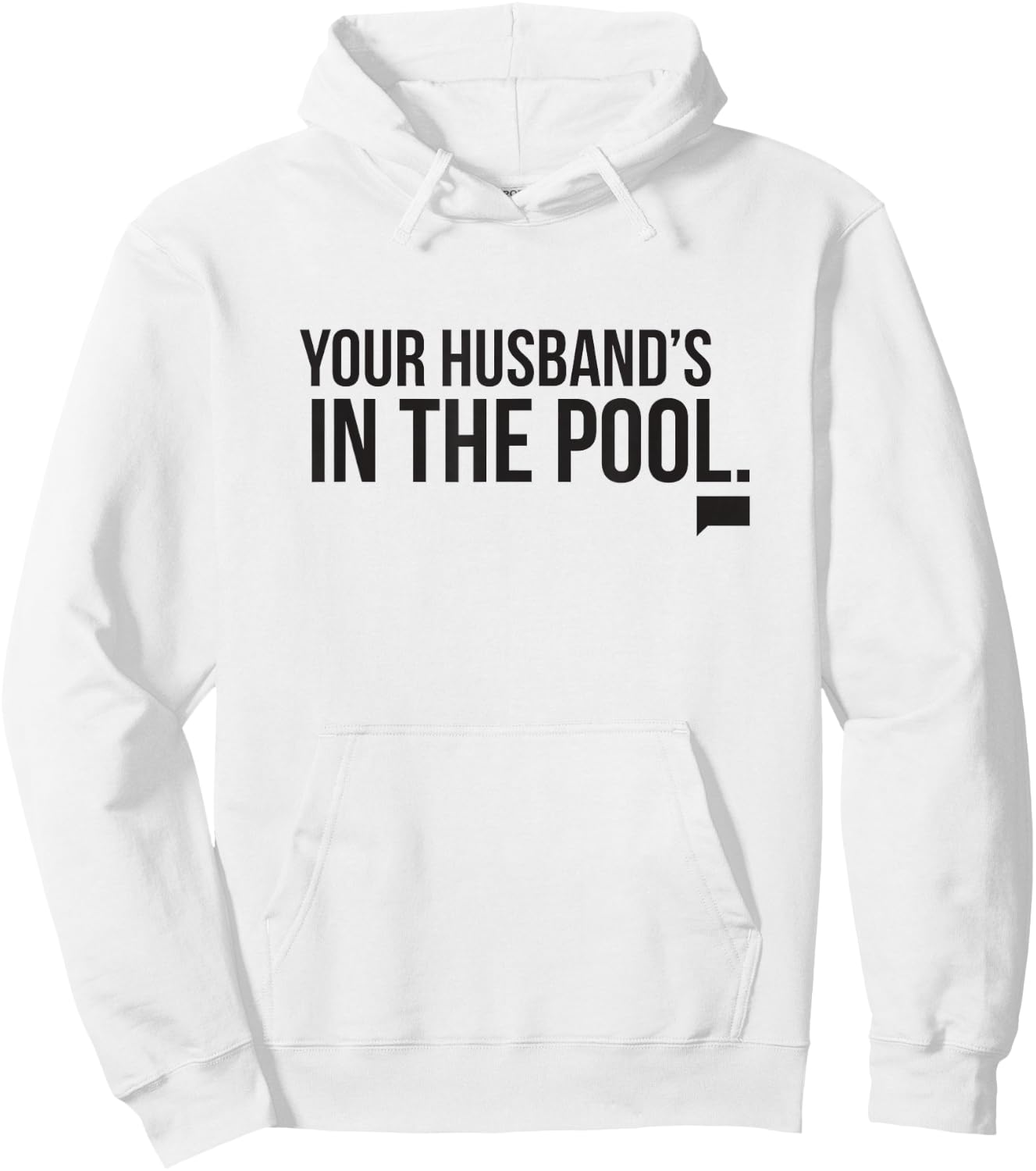 Real Housewives of New Jersey Your Husband's in the Pool Hoodie - Hoodie | White