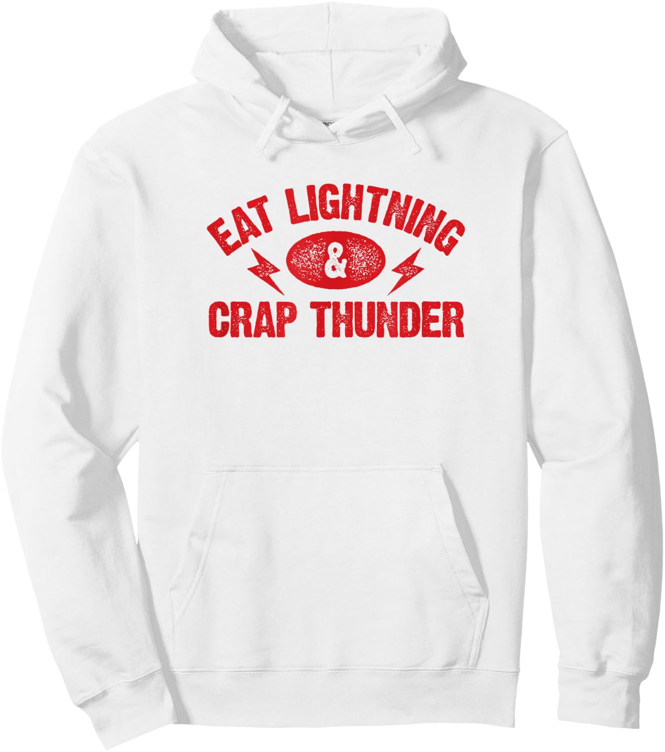 Eat Lightning & Crap Thunder Funny Gym Saying Shirt Hoodie - Hoodie | White