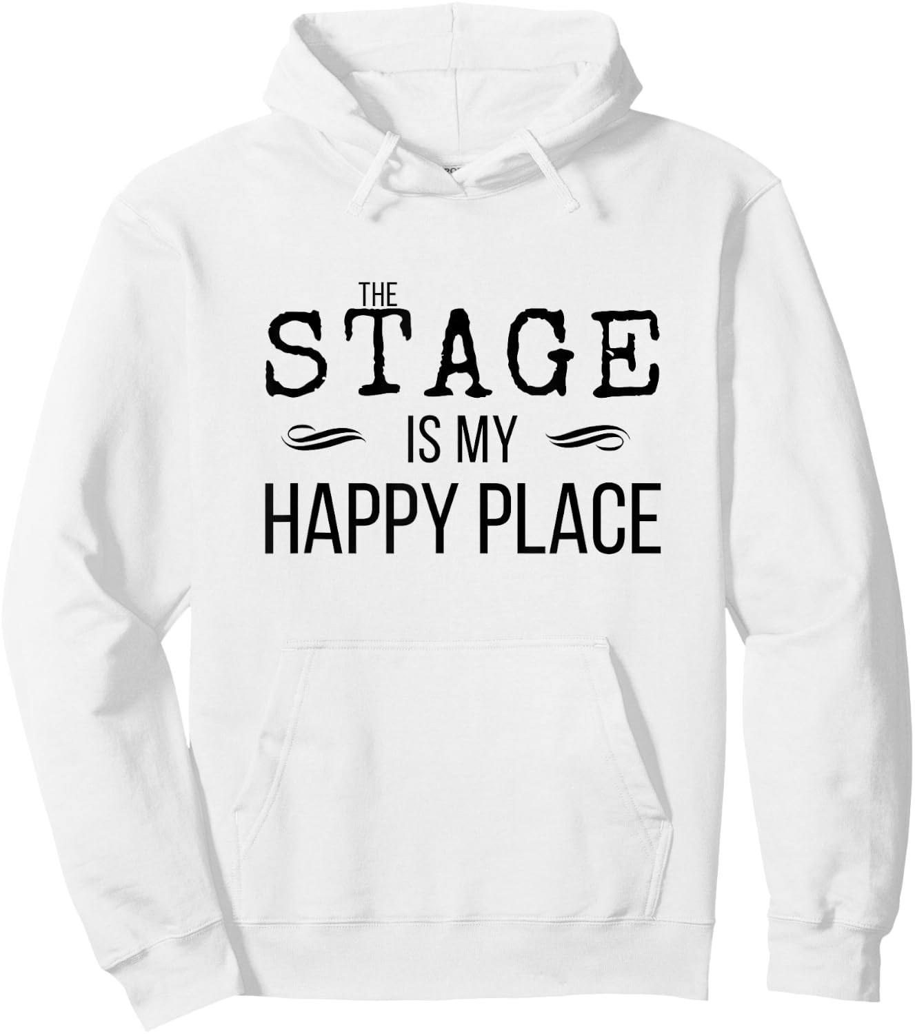 STAGE Is My Happy Place Inspiring Music Novelty Gift Hoodie - Hoodie | White