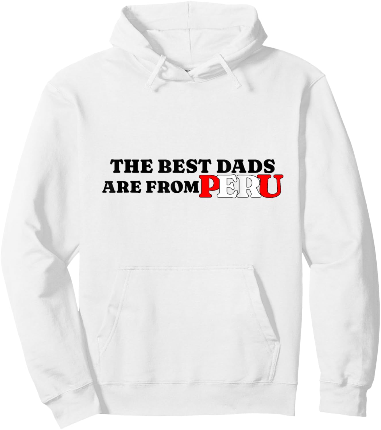 Best Dads are from Peru Father’s Day Hoodie - Hoodie | White