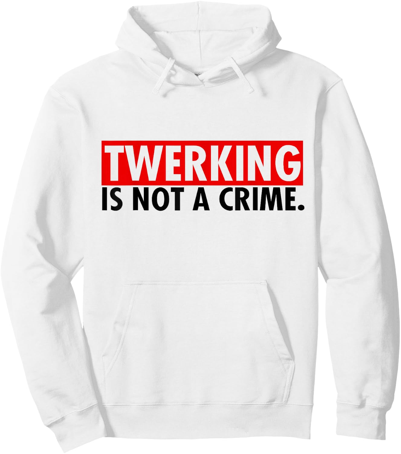 Twerking ist kein Verbrechen Twerking Shirt Hoodie - Hoodie | White